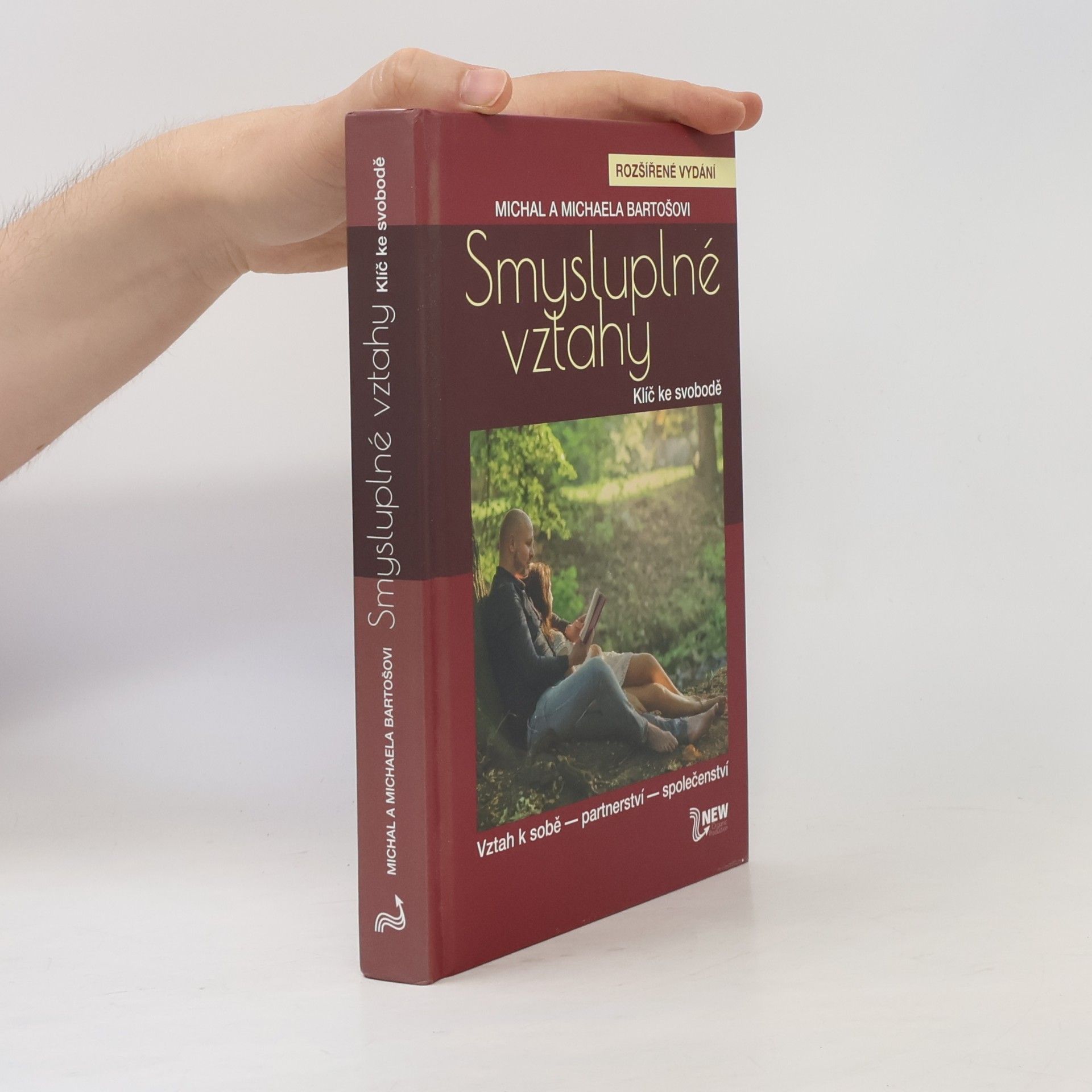 Michal Bartoš Smysluplné vztahy. Klíč ke svobodě