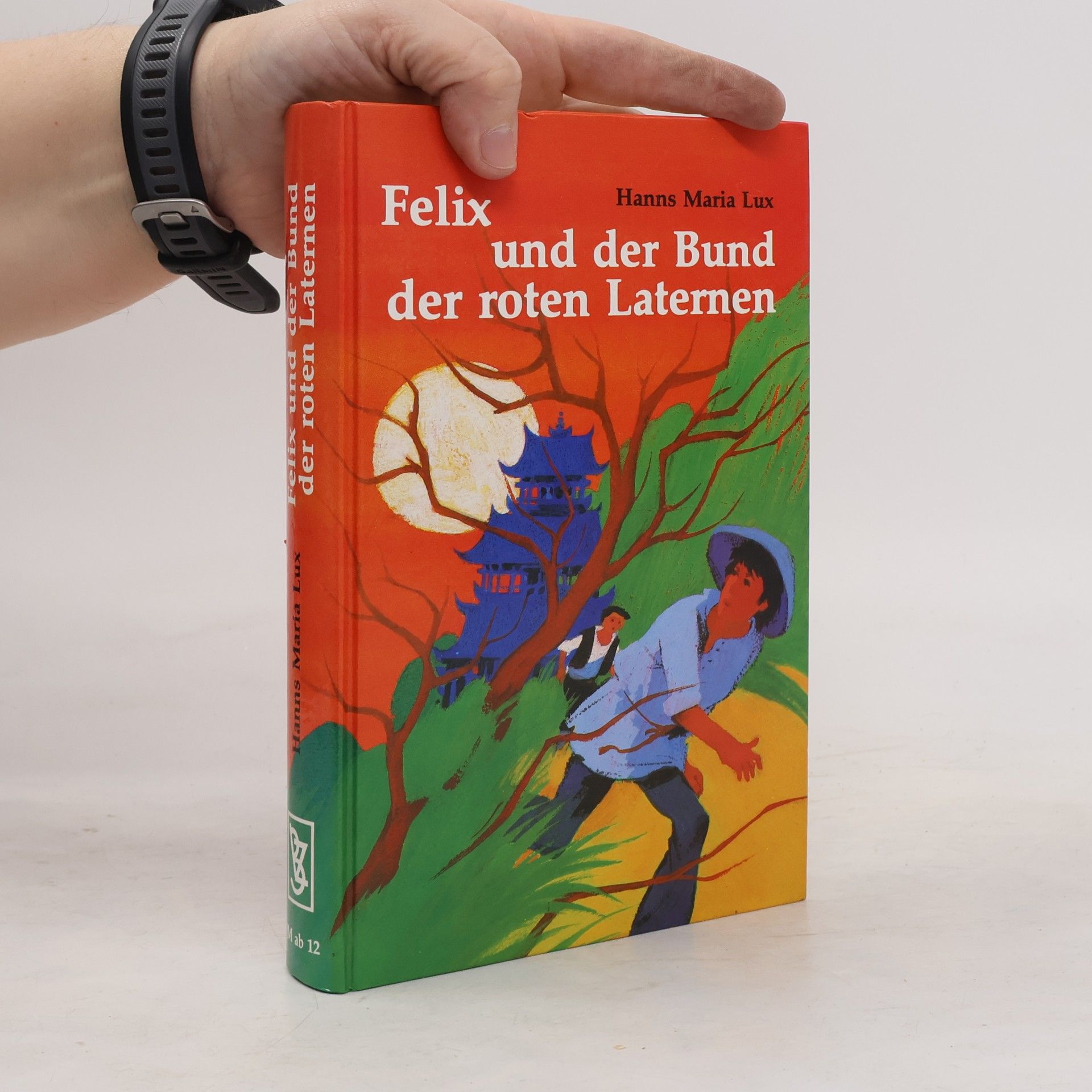 Hanns Maria Lux Felix und der Bund der roten Laternen