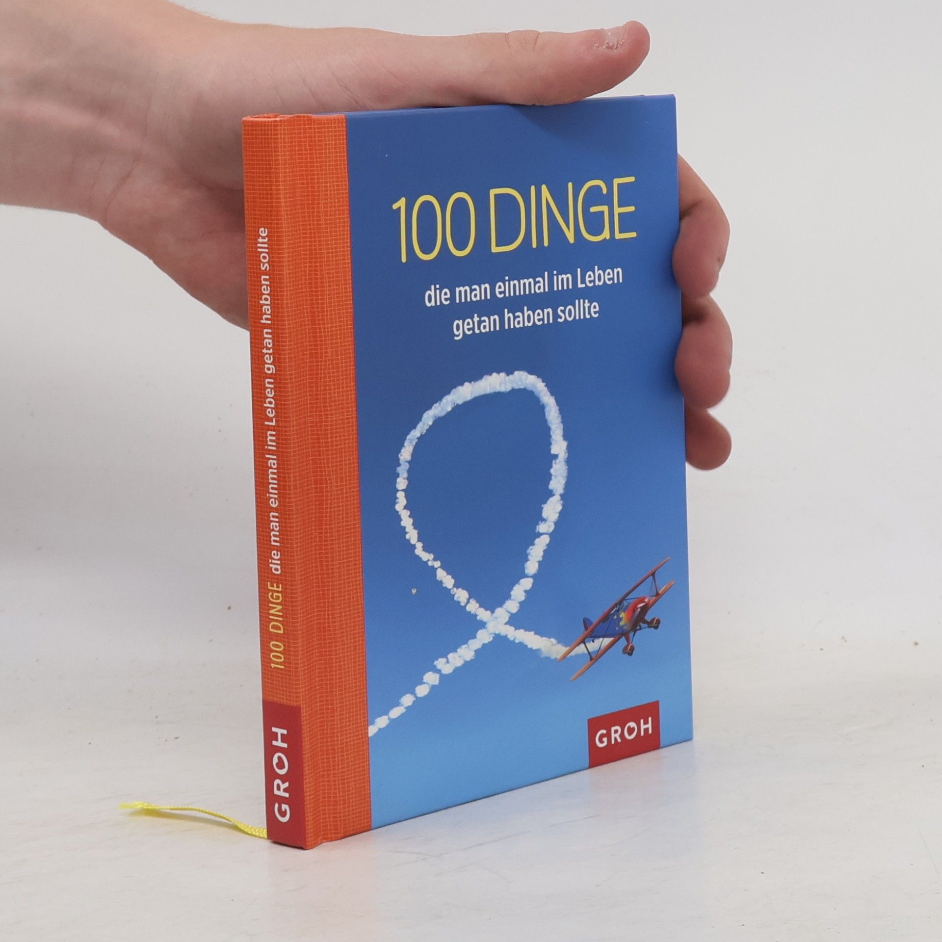 Eva Heilmann 100 Dinge, die man einmal im Leben getan haben sollte