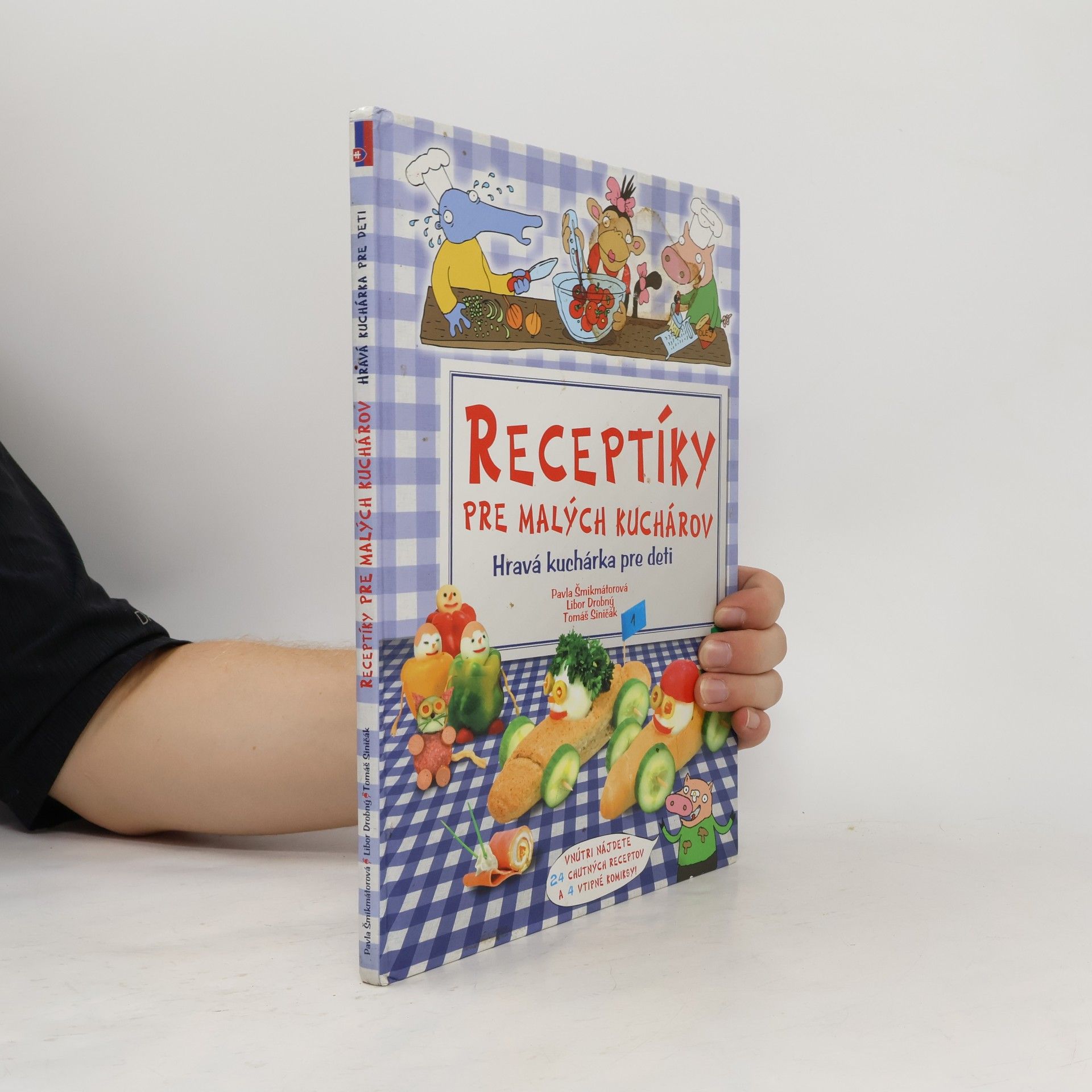 Pavla Šmikmátorová Receptíky pre malých kuchárov. Hravá kuchárka pre deti