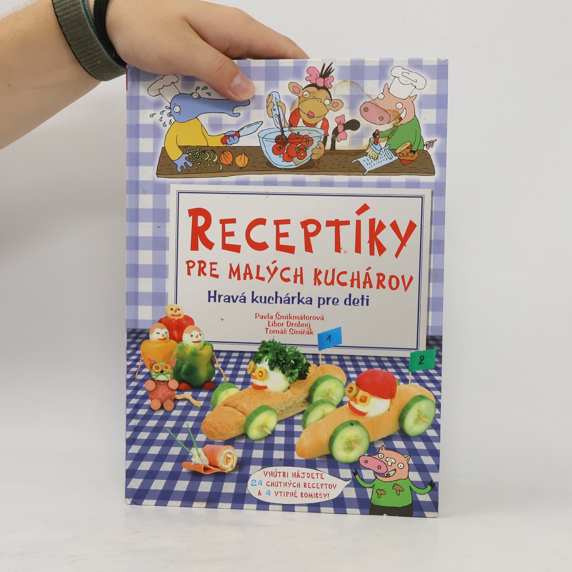 Pavla Šmikmátorová Receptíky pre malých kuchárov. Hravá kuchárka pre deti