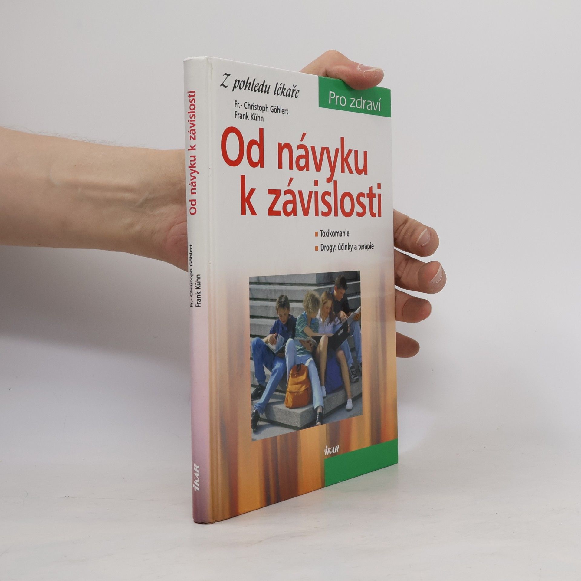 Od návyku k závislosti. Toxikomanie, drogy. Účinky a terapie
