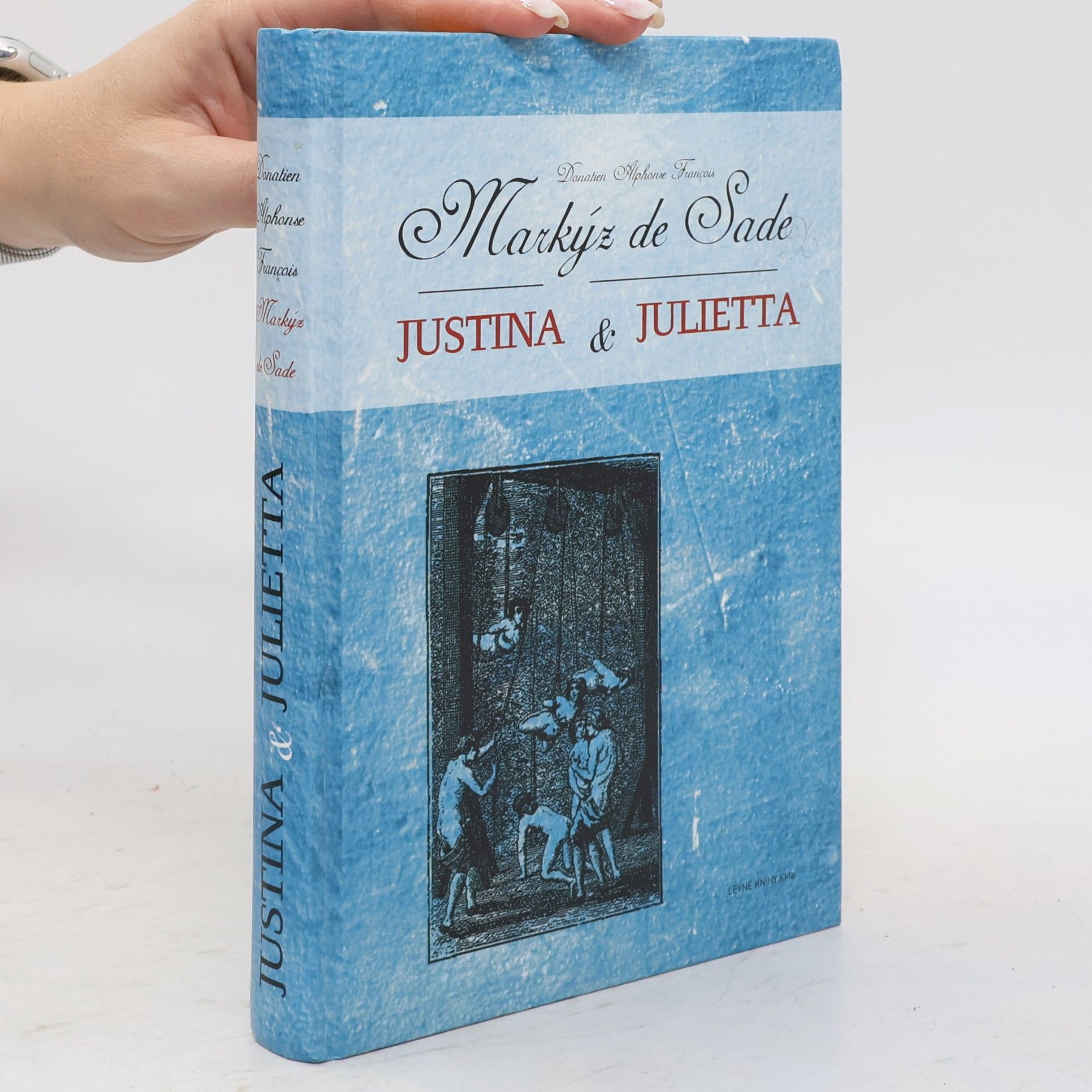 Donatien Alphonse François marquis de Sade Justina & Julietta