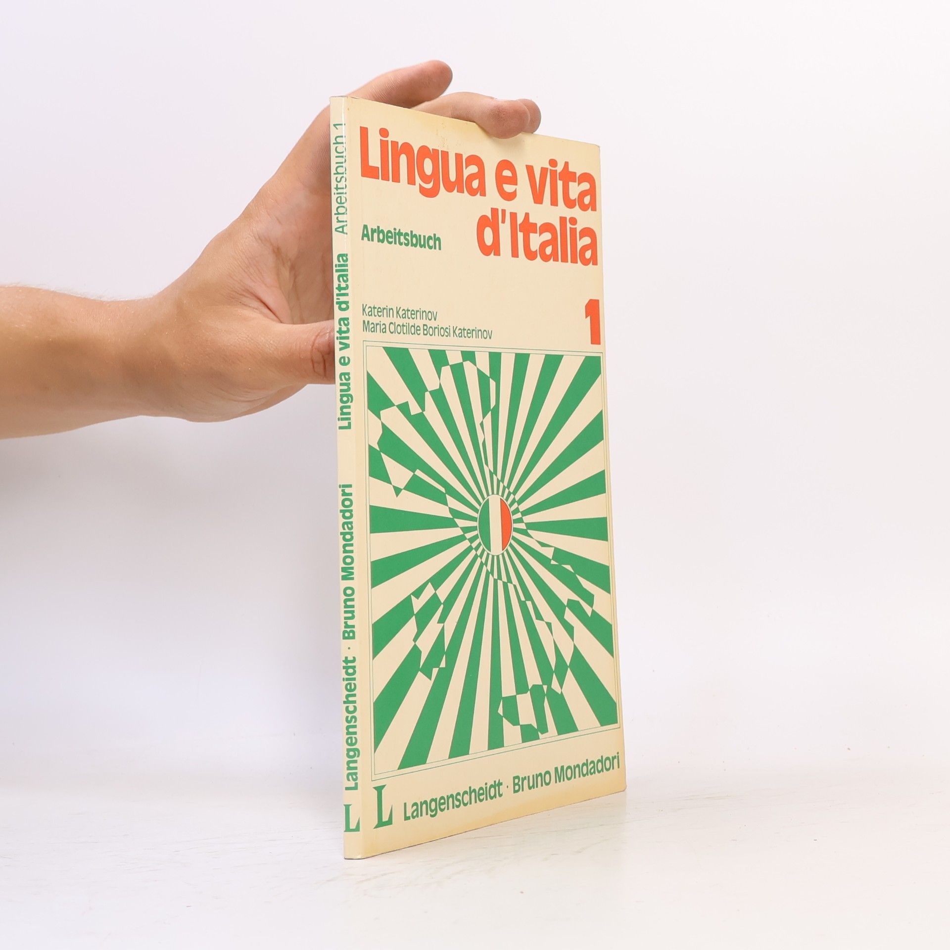 Maria Clotilde Boriosi. Katerinov Langenscheidts Lingua e vita d' Italia I. Arbeitsbuch