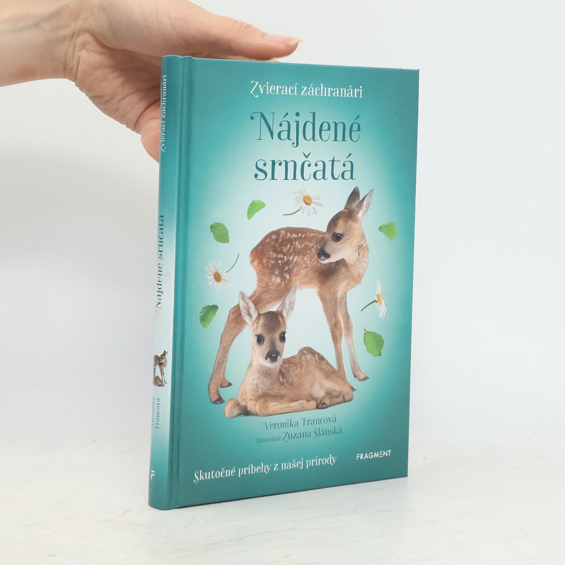 Veronika Francová Zvierací záchranári: Nájdené srnčatá