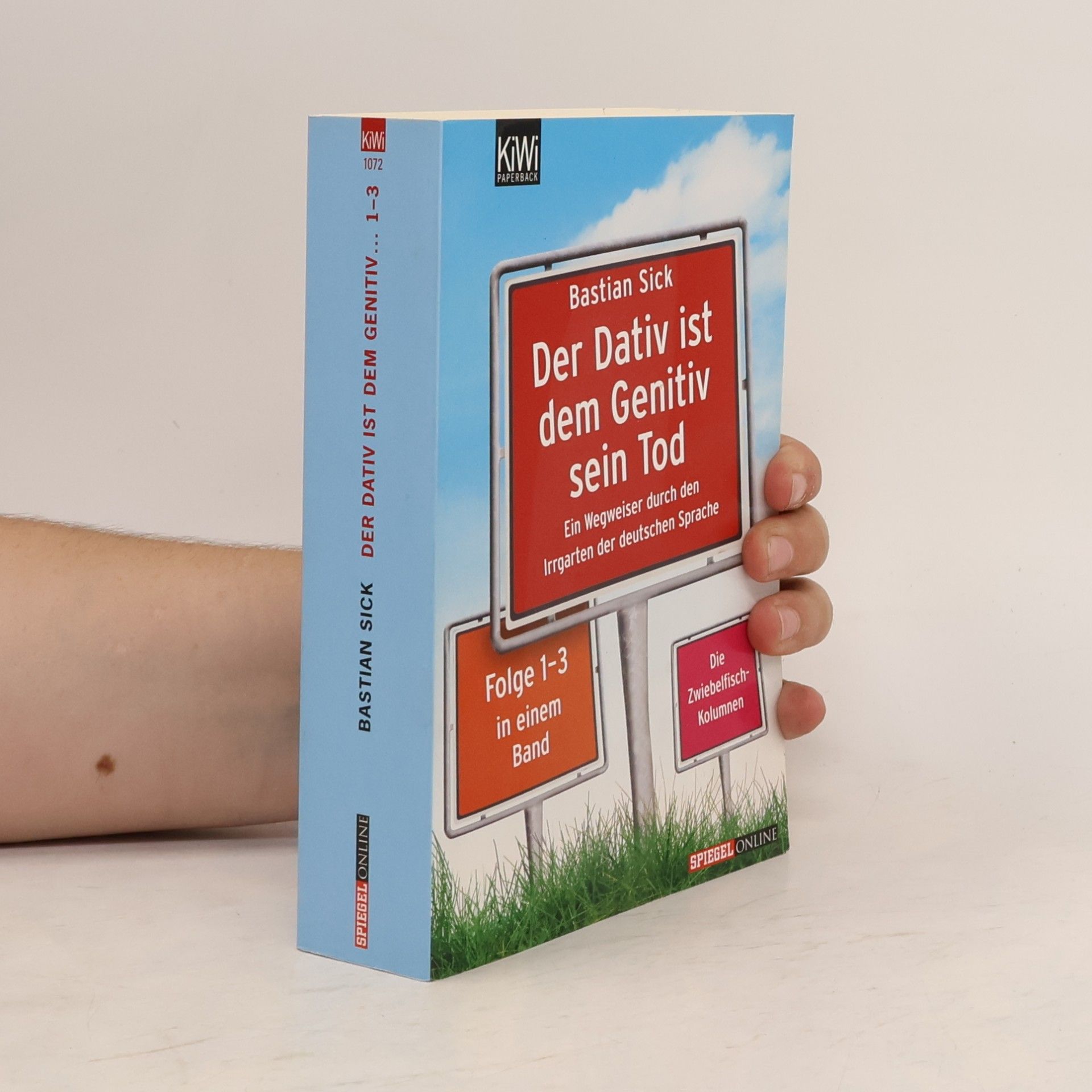Bastian Sick Der Dativ ist dem Genitiv sein Tod. Folge 1-3, Ein Wegweiser durch den Irrgarten der deutschen Sprache