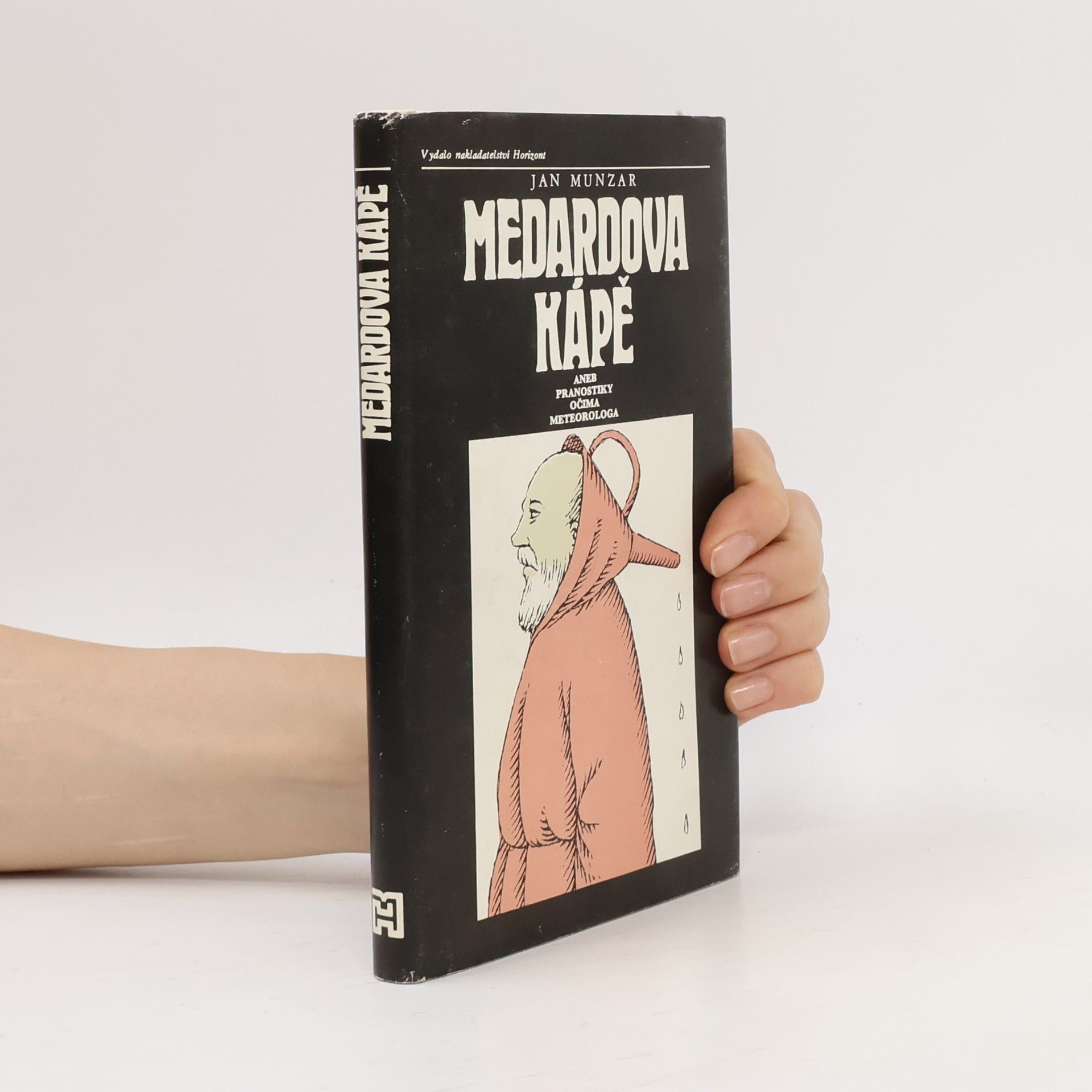 Jan Munzar Medardova kápě aneb Pranostiky očima meteorologa