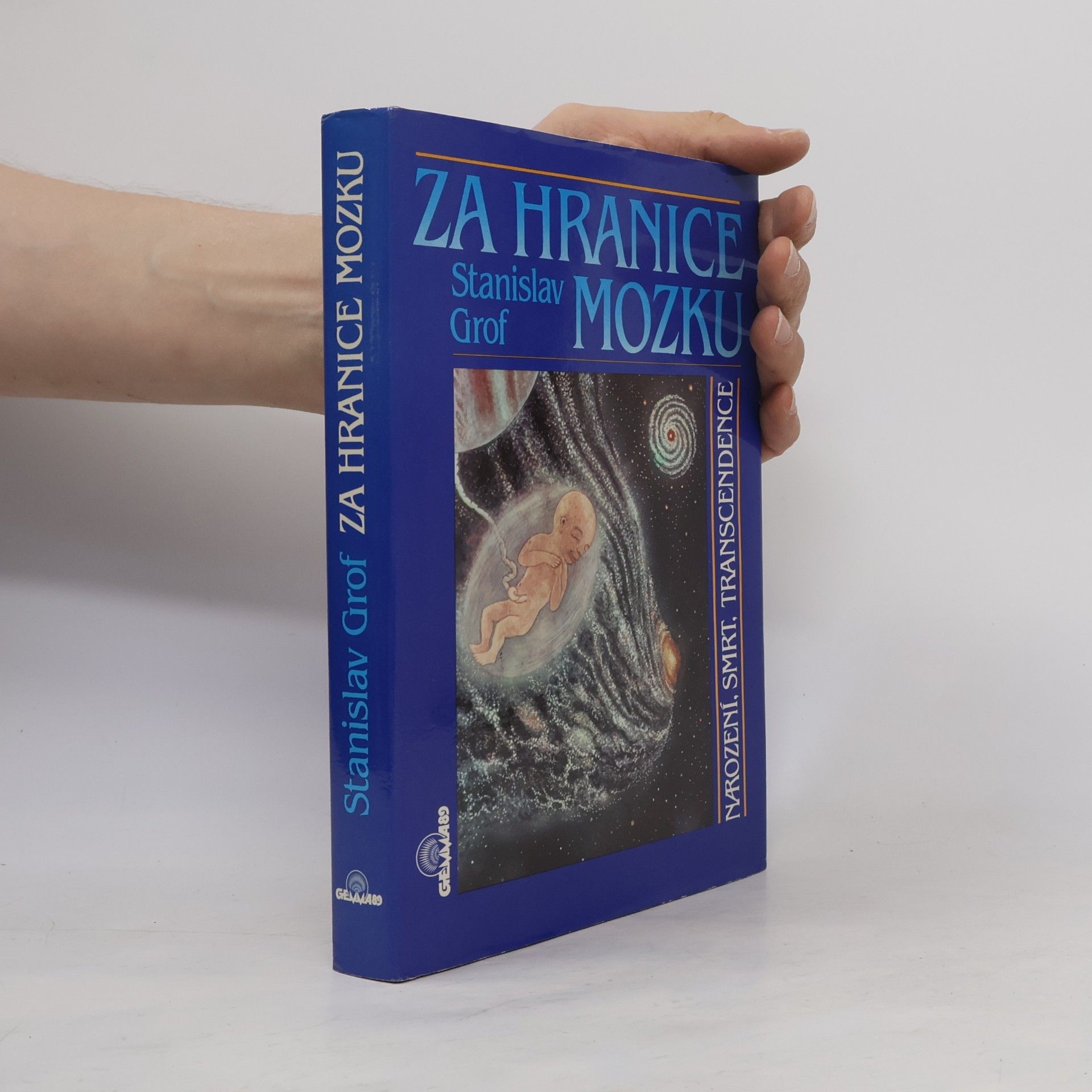 Stanislav Grof Za hranice mozku. Narození, smrt, transcendence