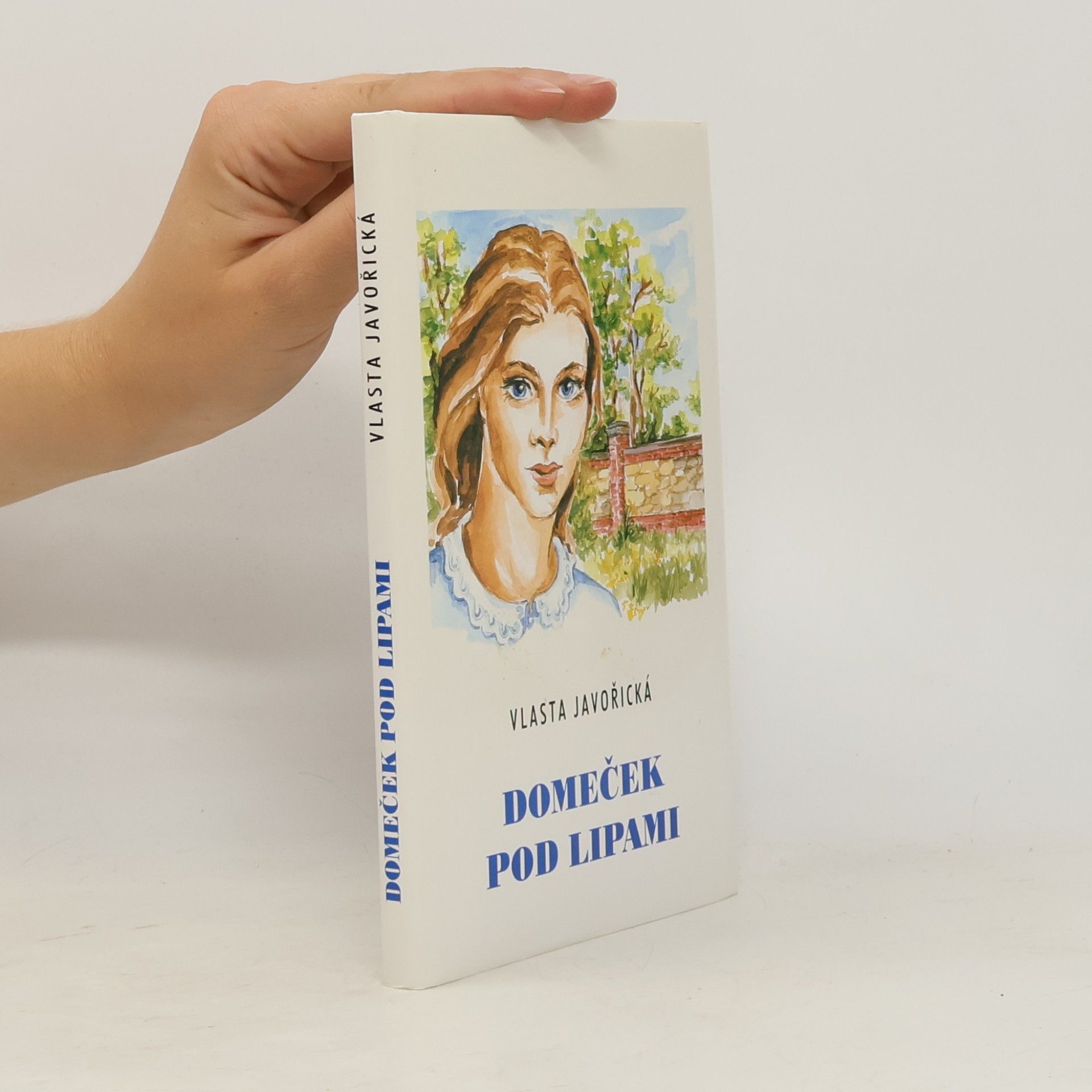 Vlasta Javořická Domeček pod lipami