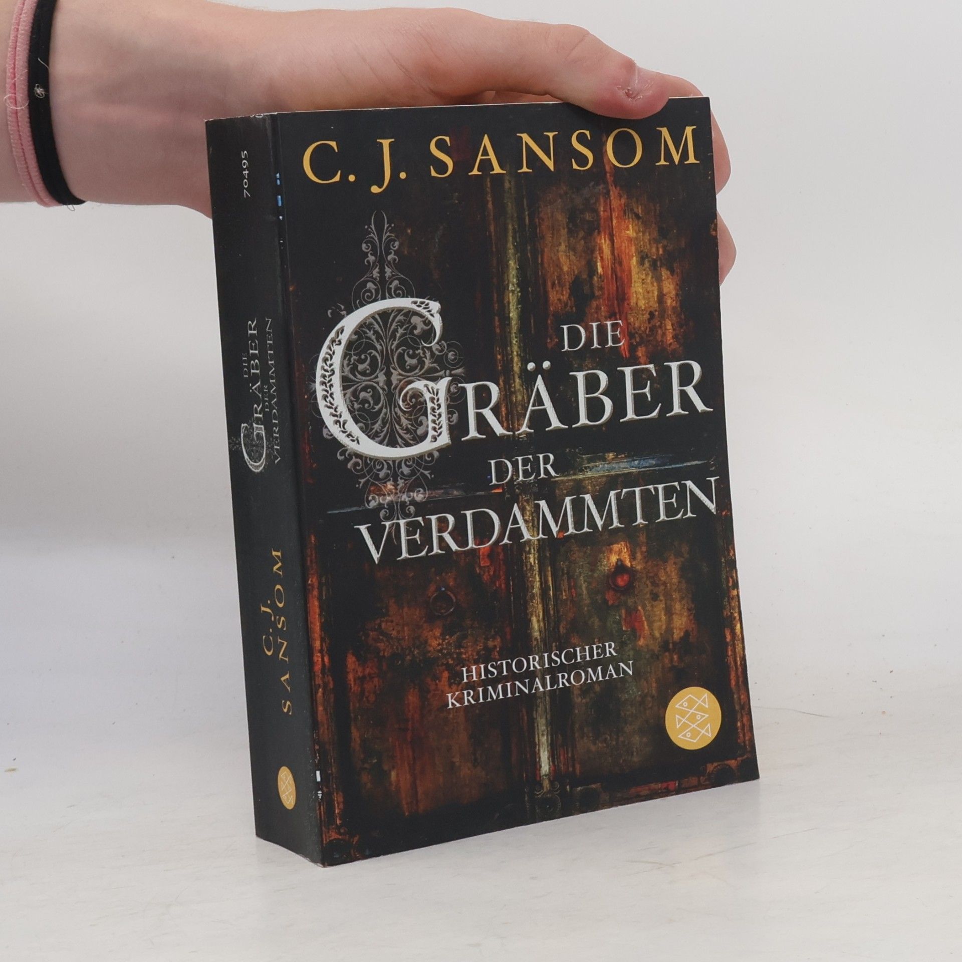 C. J. Sansom Die Gräber der Verdammten