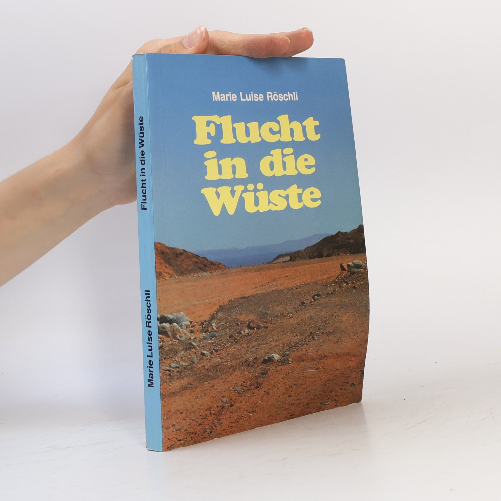 Marie Luise Röschli Flucht in die Wüste