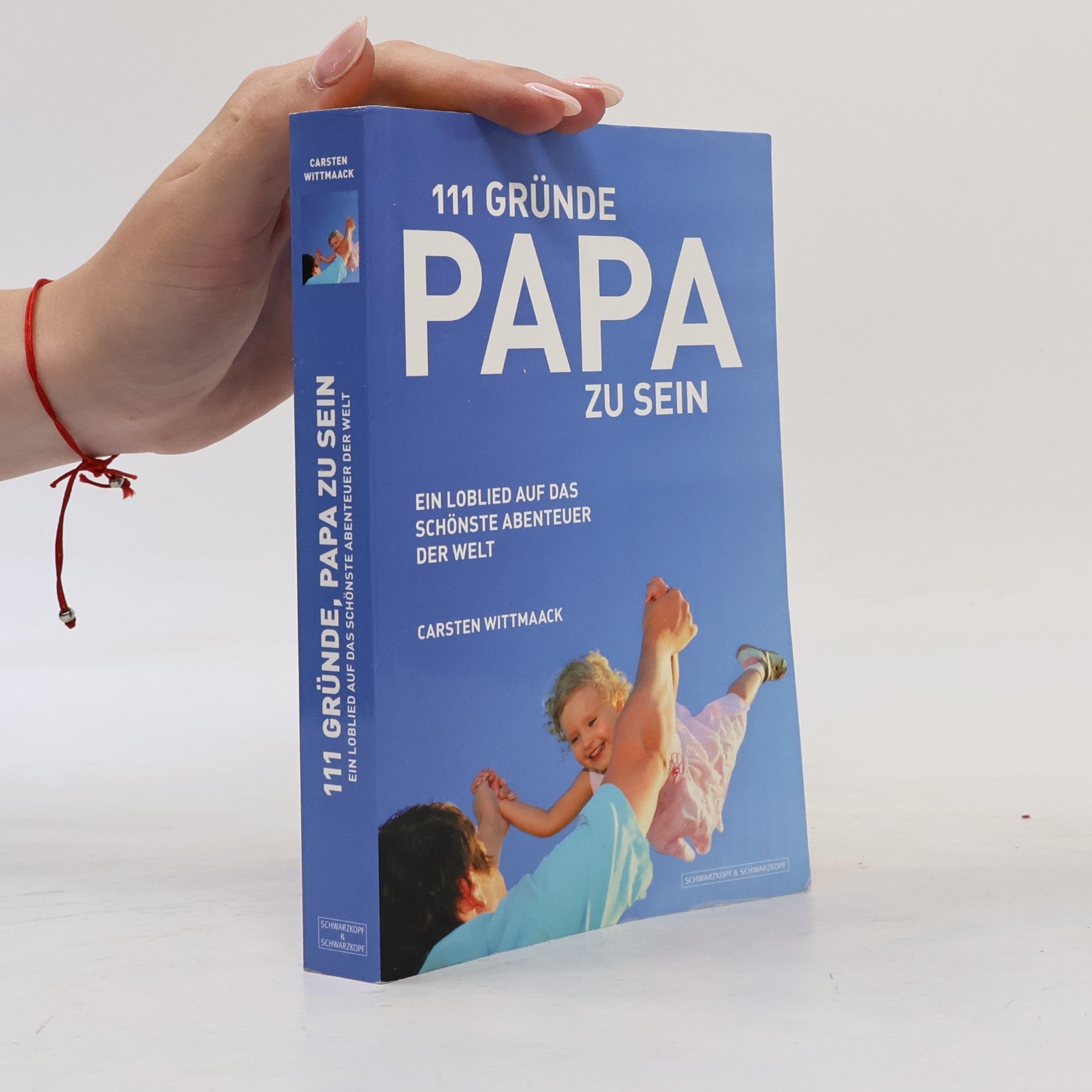 Carsten Wittmaack 111 Gründe, Papa zu sein