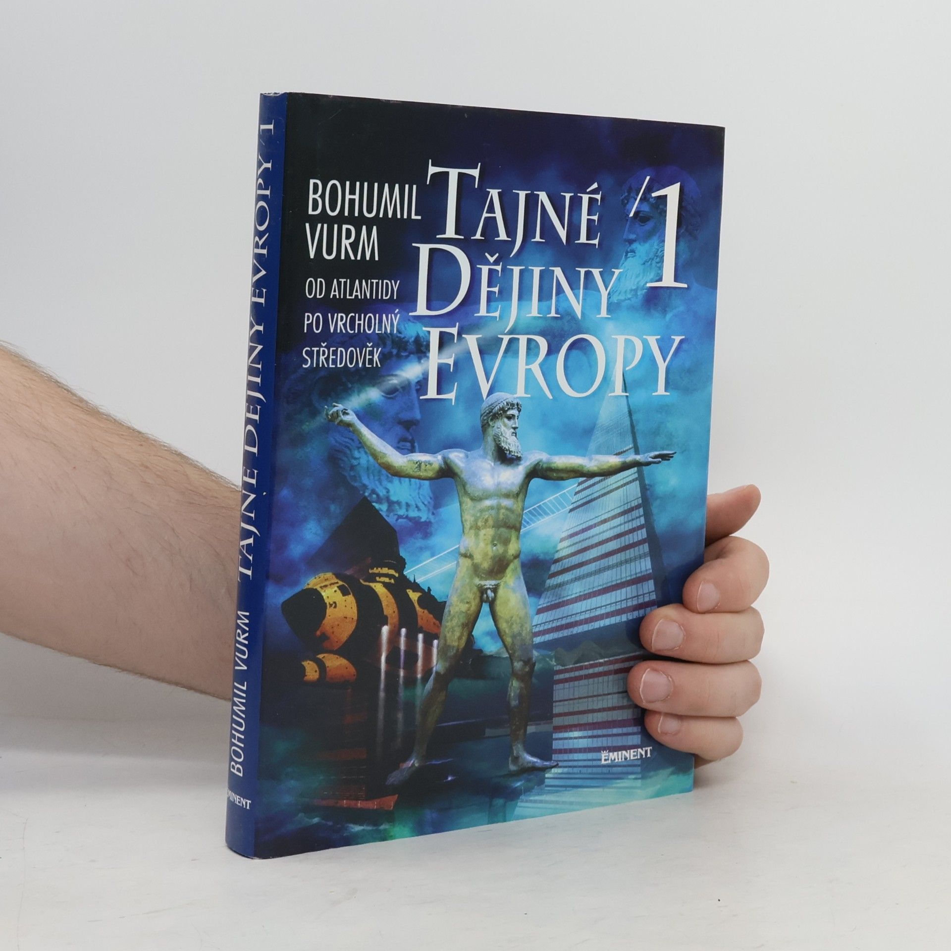 Bohumil Vurm Tajné dějiny Evropy 1