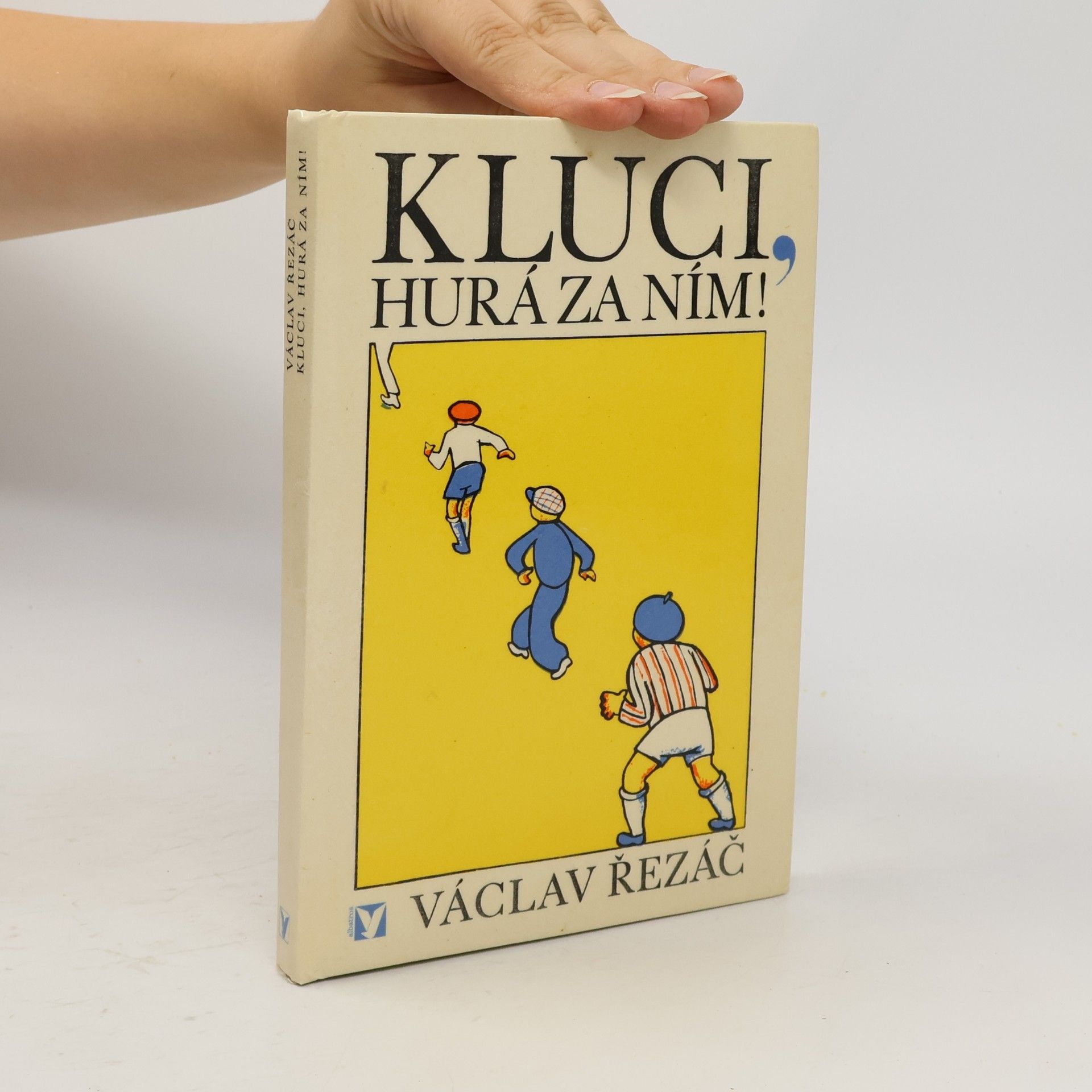 Václav Řezáč Kluci, hurá za ním!