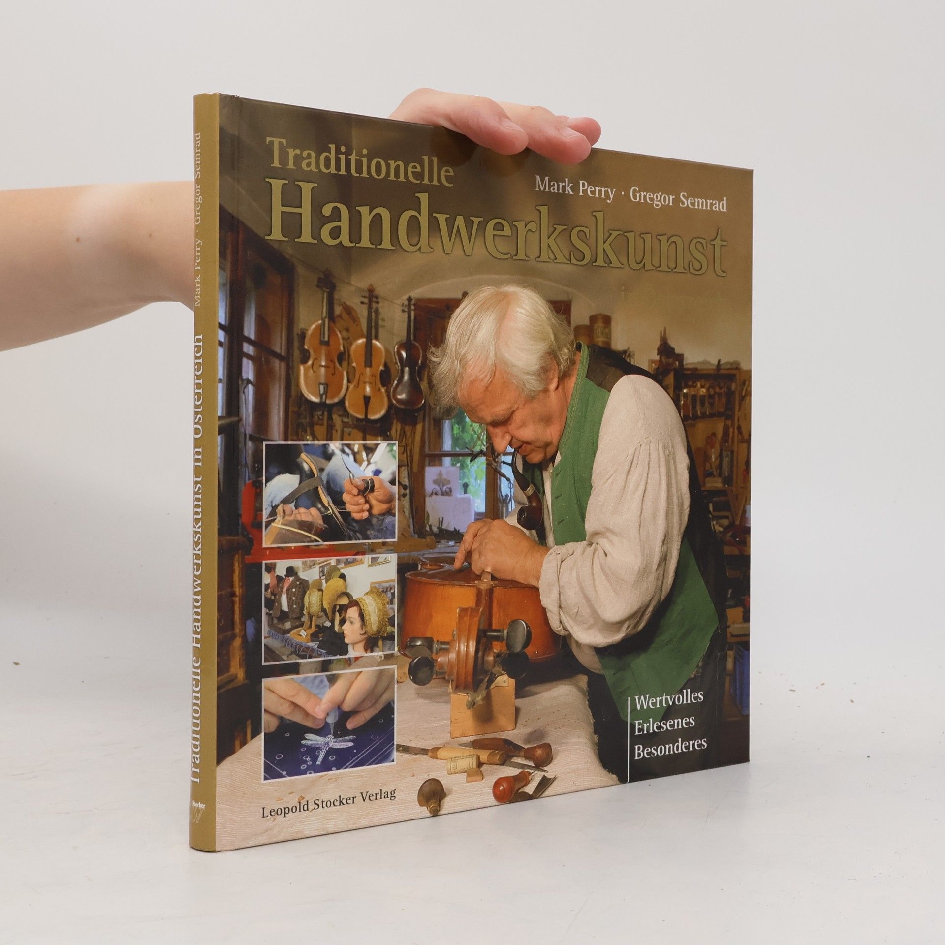 Mark Perry Traditionelle Handwerkskunst in Österreich