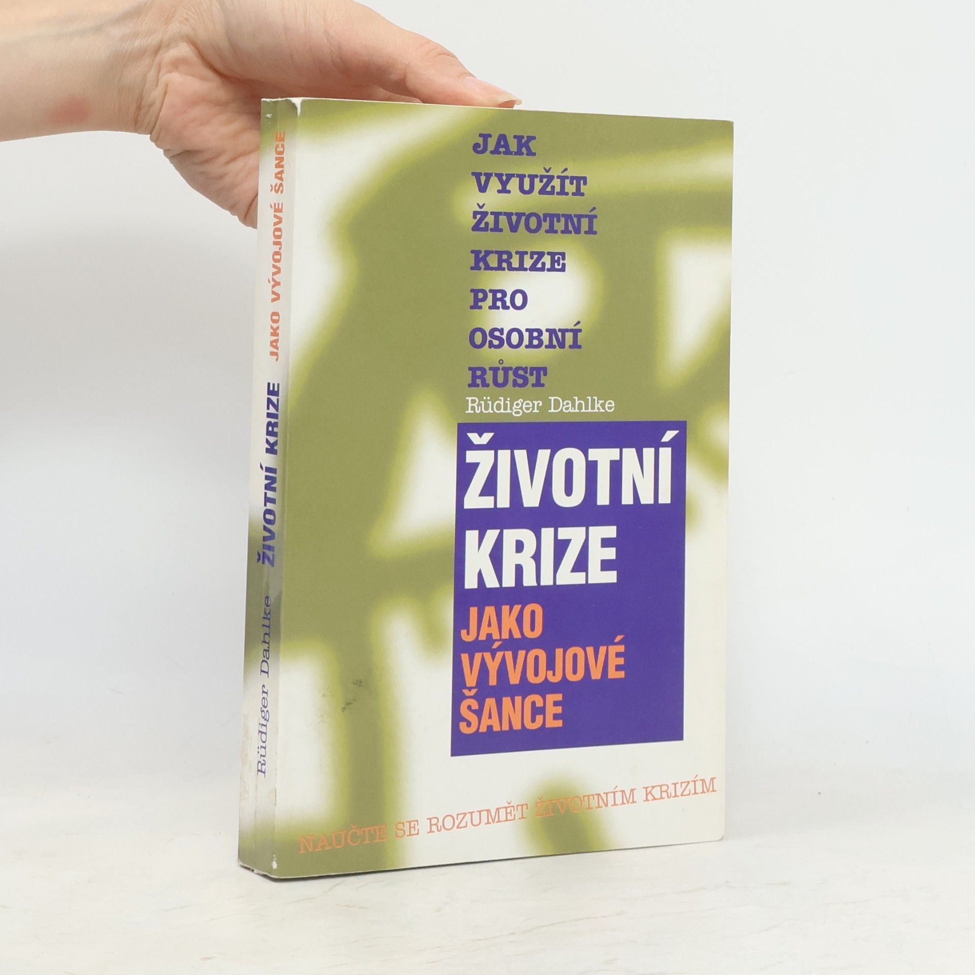 Ruediger Dahlke Životní krize jako vývojové šance