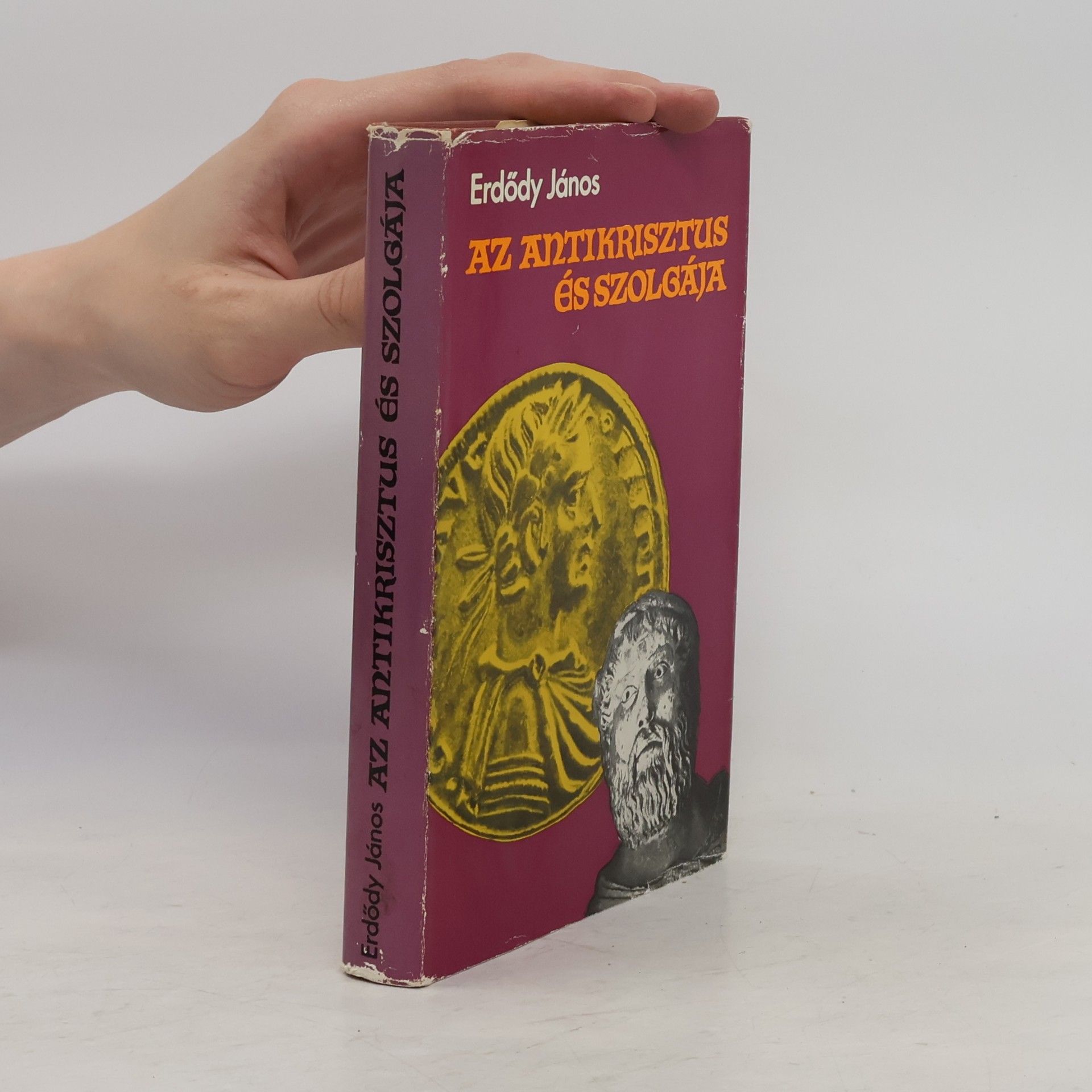 János Erdődy Az antikrisztus és szolgája