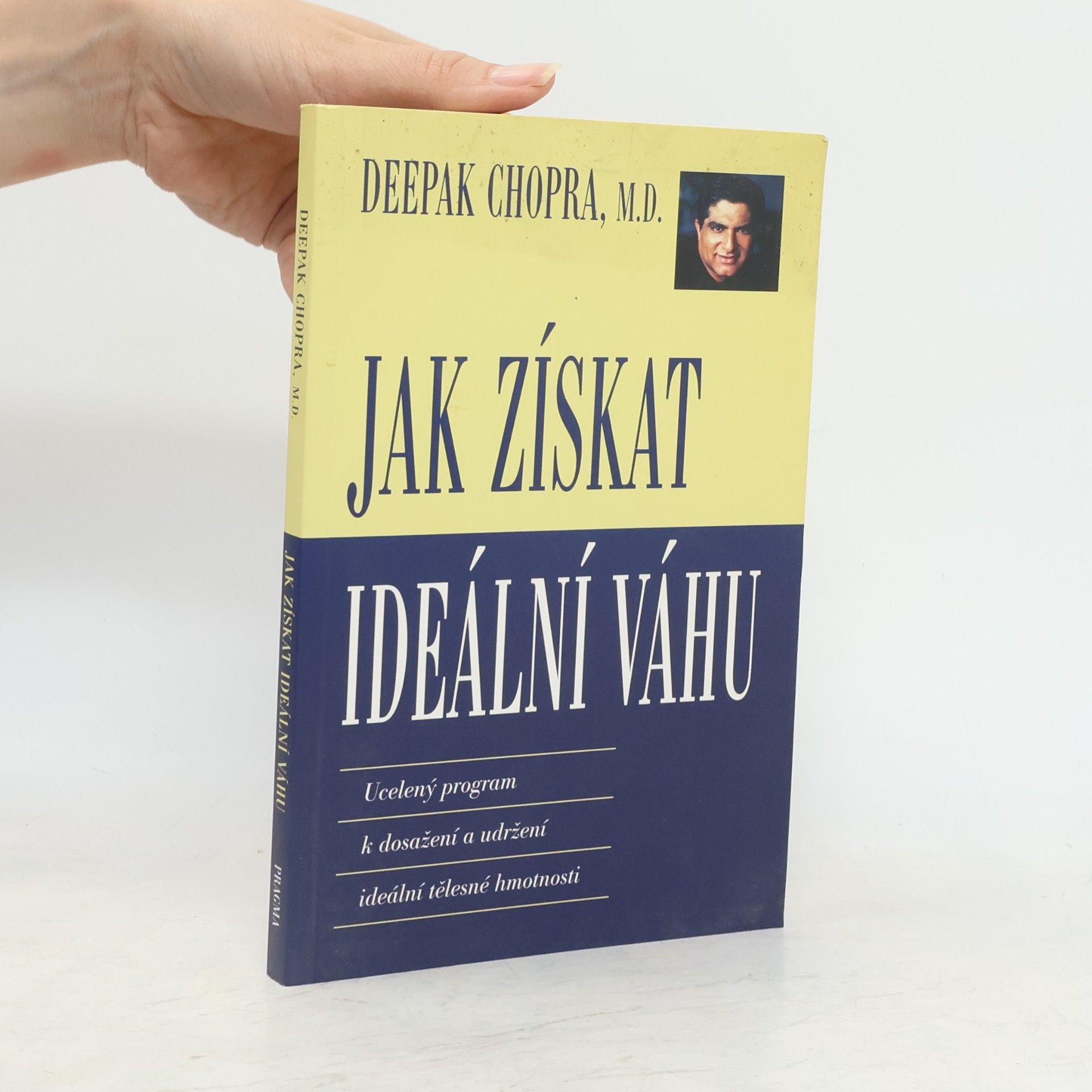 Deepak Chopra Jak získat ideální váhu