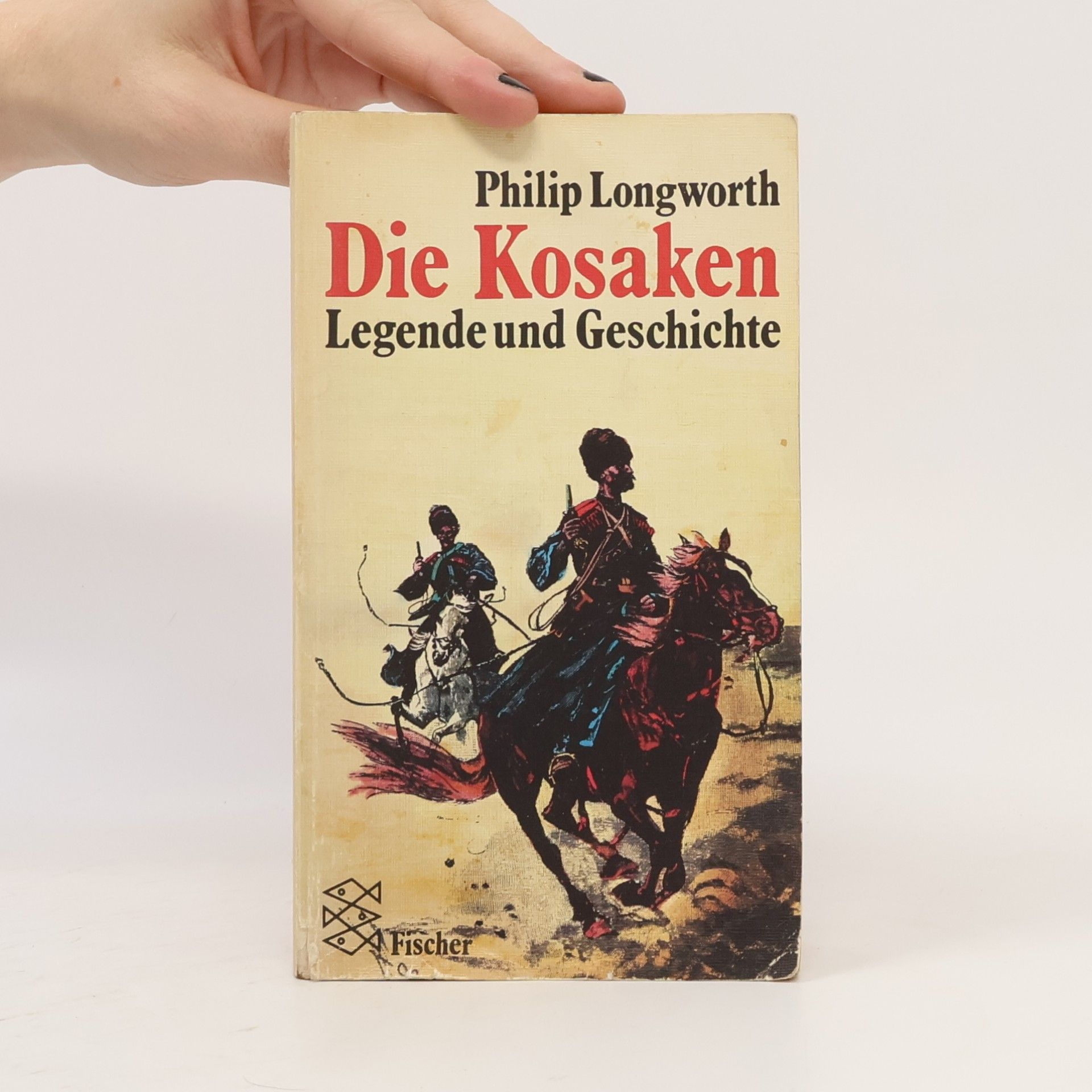 Philip Longworth Die Kosaken. Legende und Geschichte