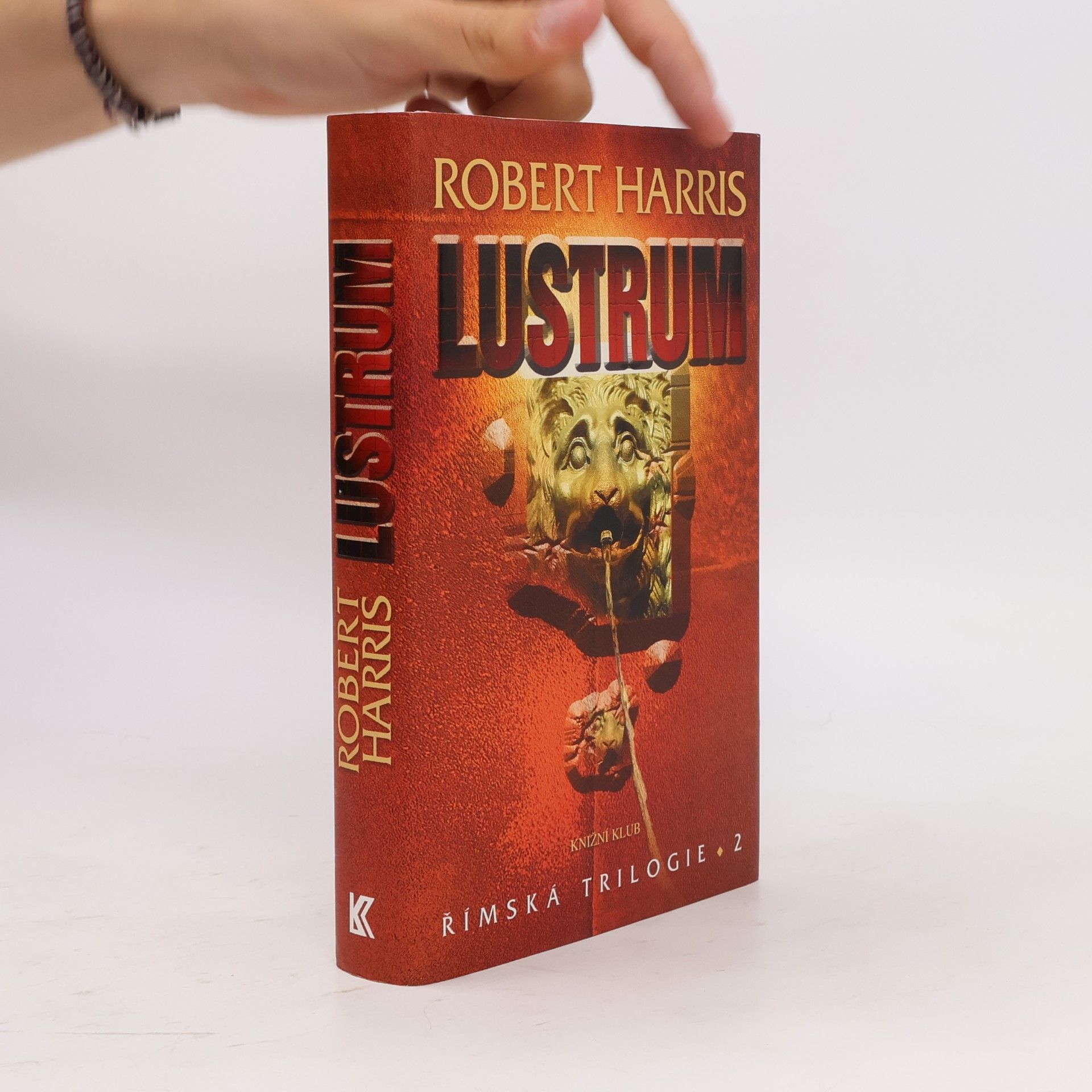 Robert Harris Římská trilogie. 2 Lustrum