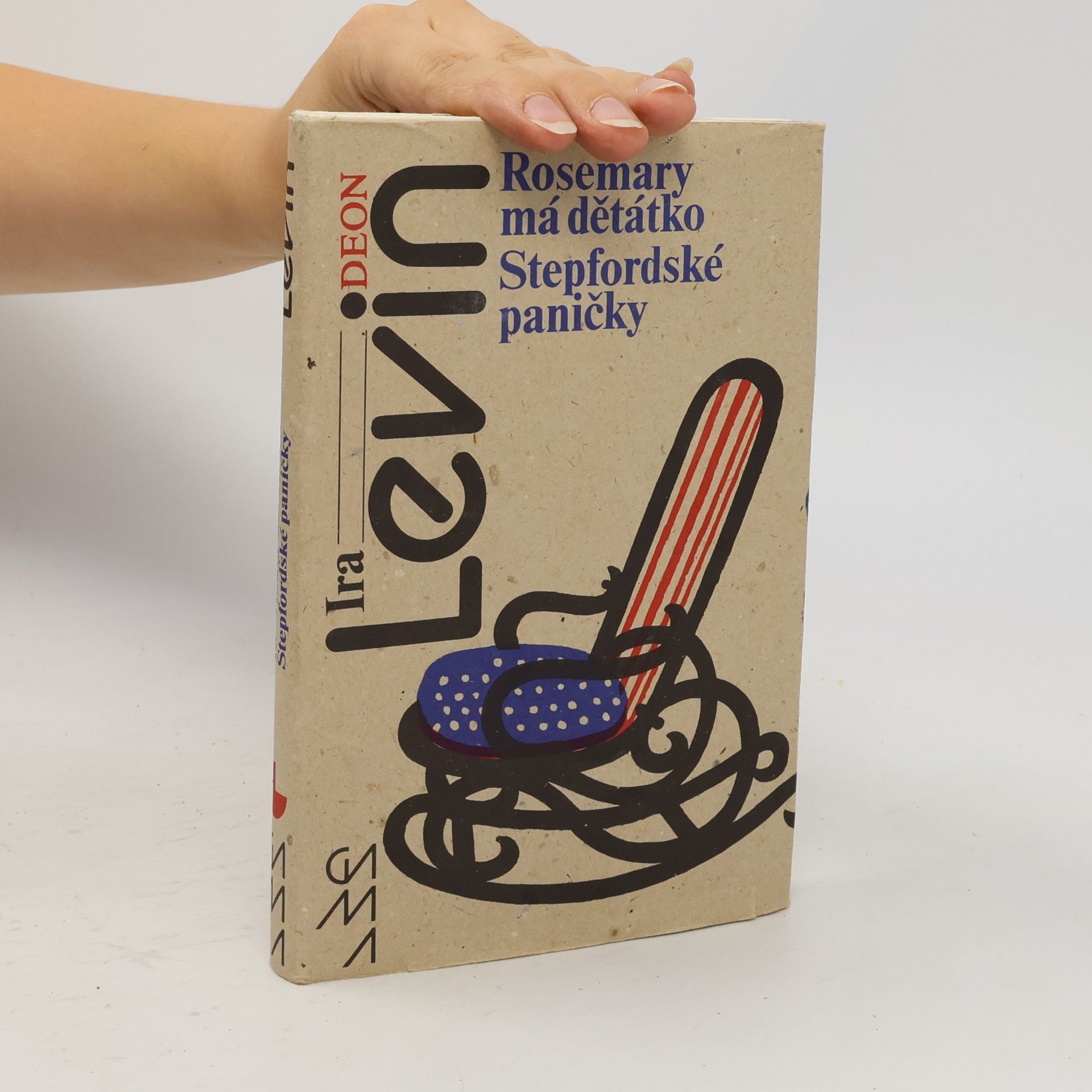 Ira Levin Rosemary má děťátko. Stepfordské paničky