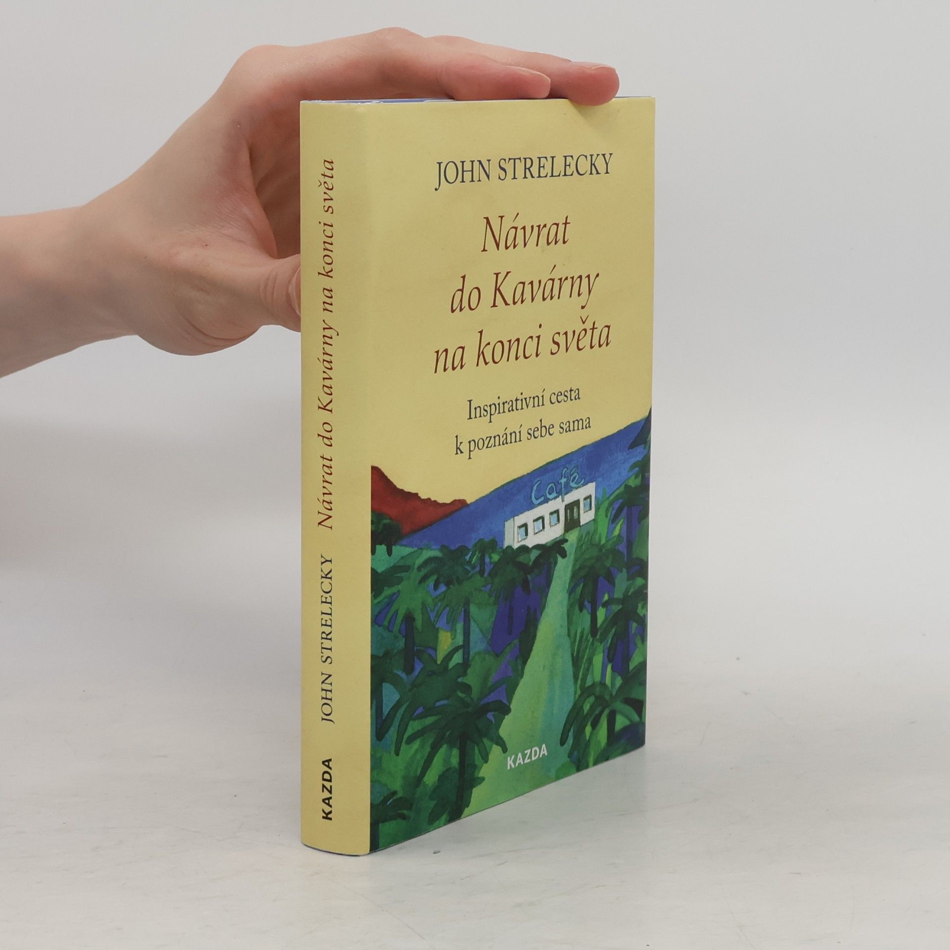 John Strelecky Návrat do Kavárny na konci světa