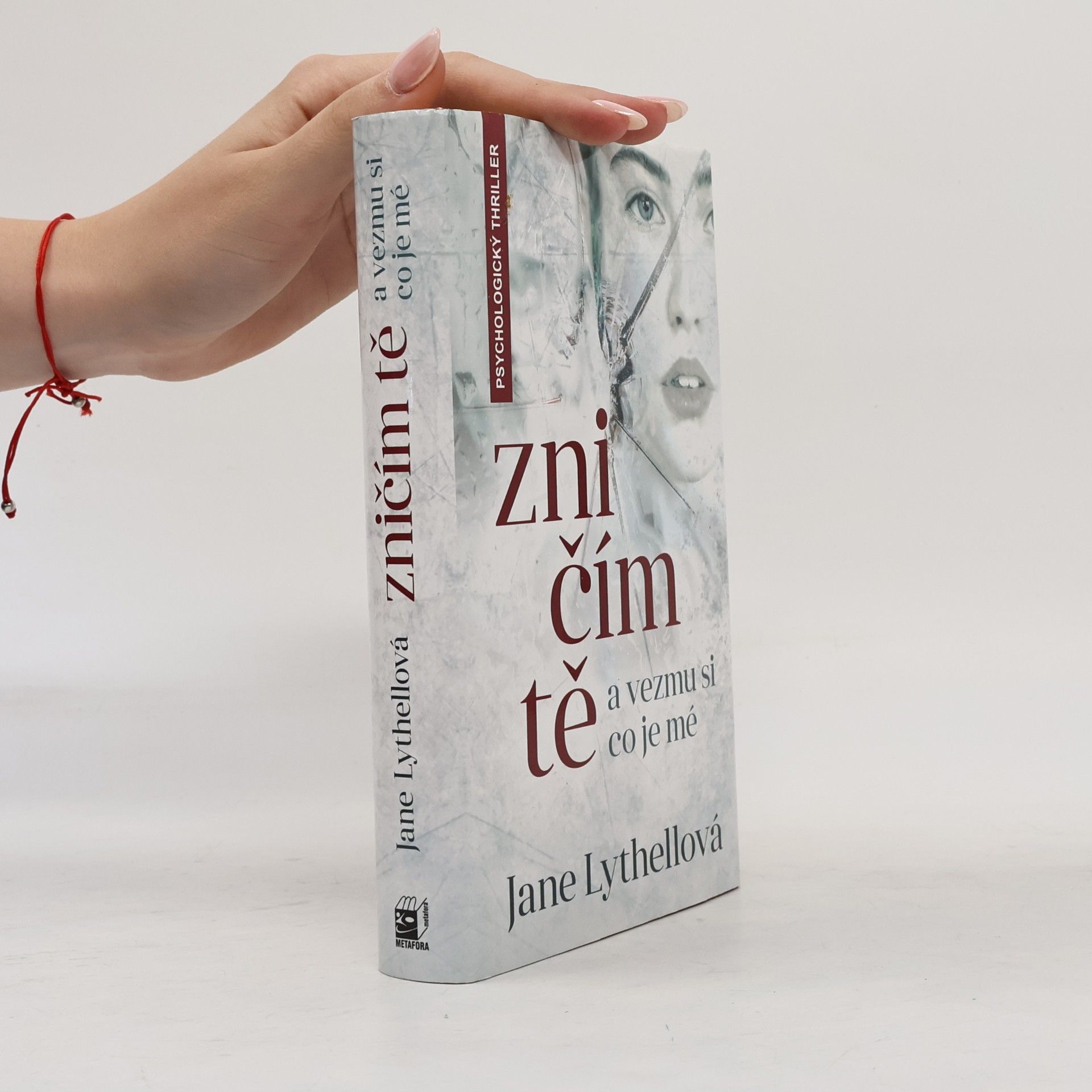 Jane Lythell Zničím tě a vezmu si, co je mé