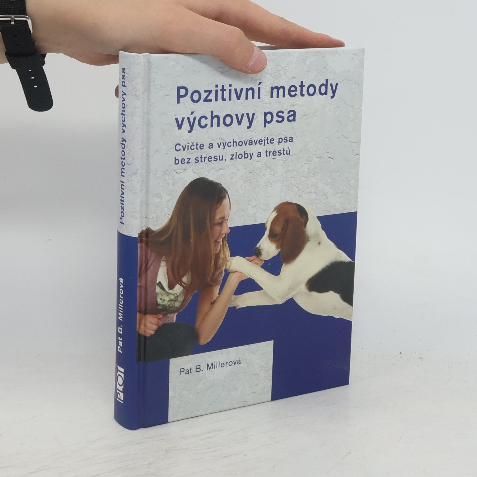 Pat Miller Pozitivní metody výchovy psa