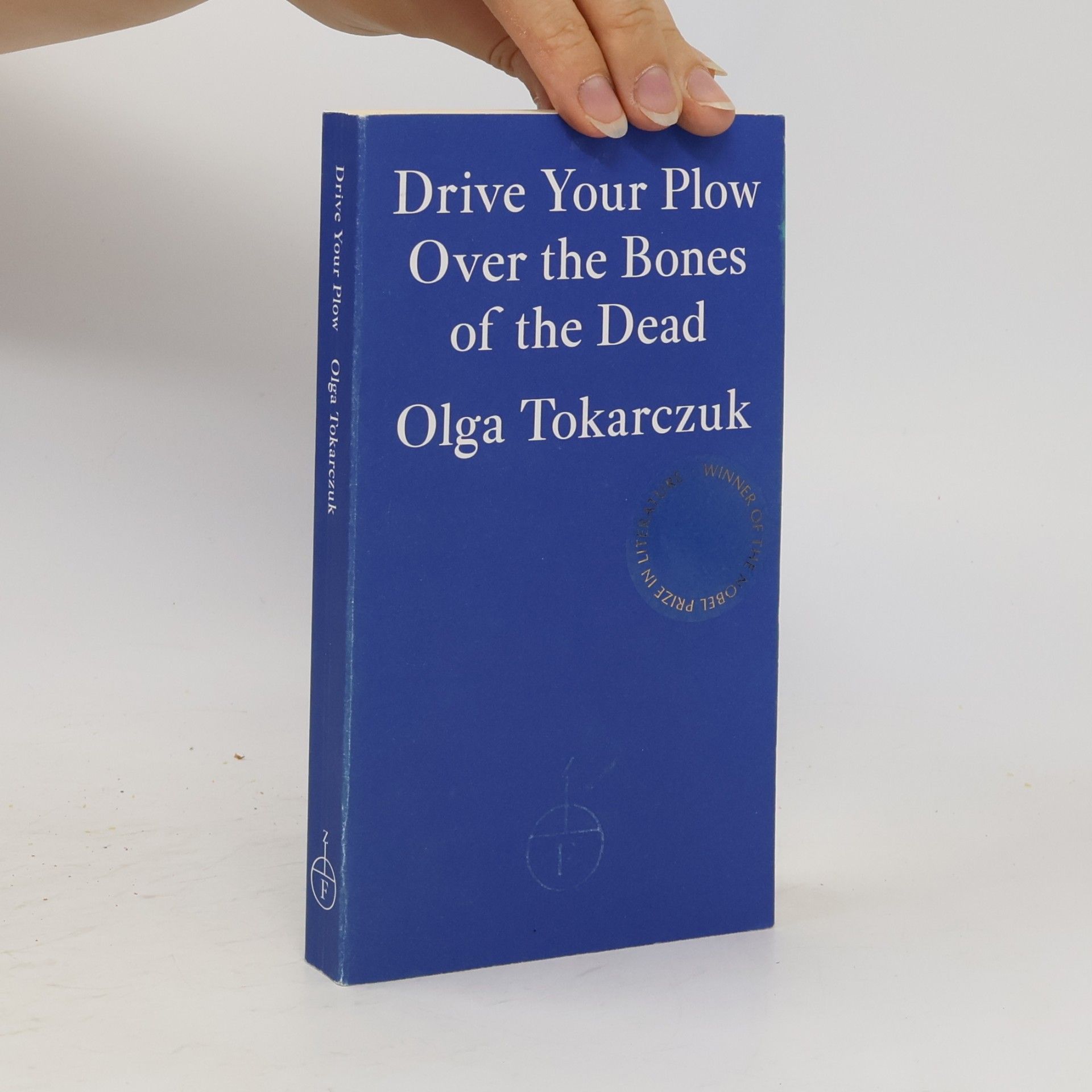 Olga Tokarczuk Drive your Plow over the Bones of the Dead