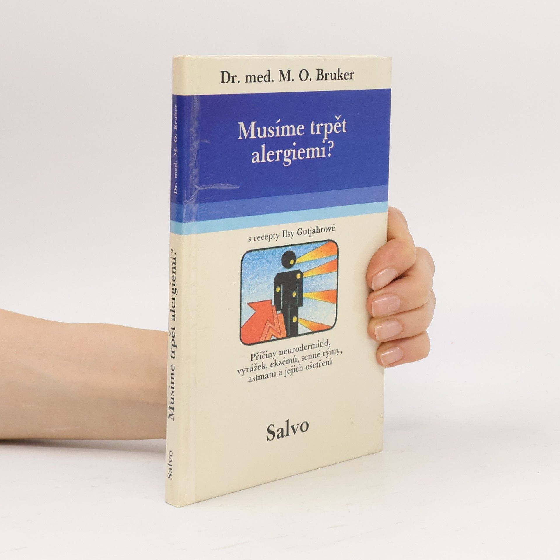 Max O. Bruker Musíme trpět alergiemi?
