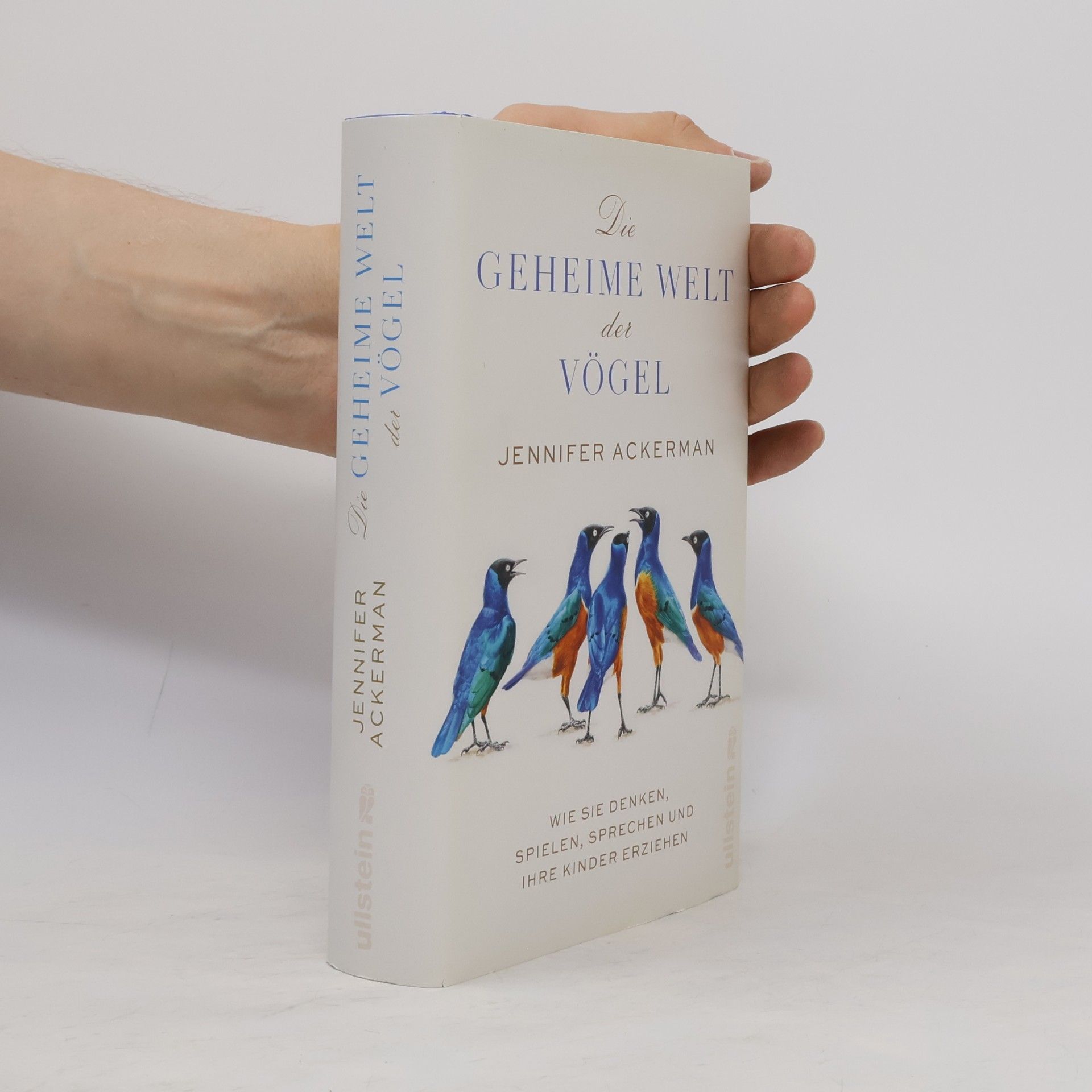 Jennifer Ackerman Die geheime Welt der Vögel