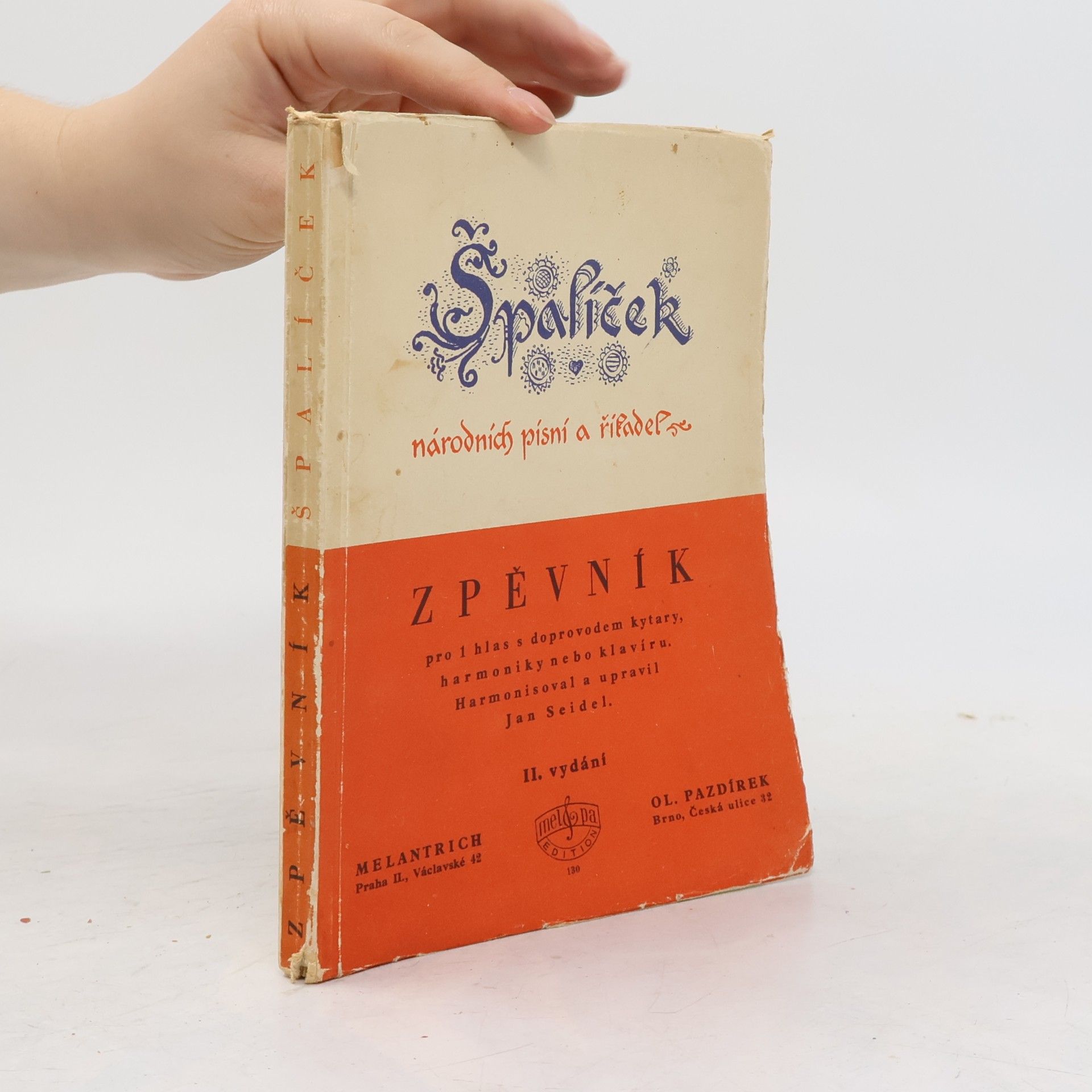 Jan Seidel Špalíček národních písní a říkadel. Zpěvník pro 1 hlas s doprovodem kytary, harmoniky nebo klavíru.
