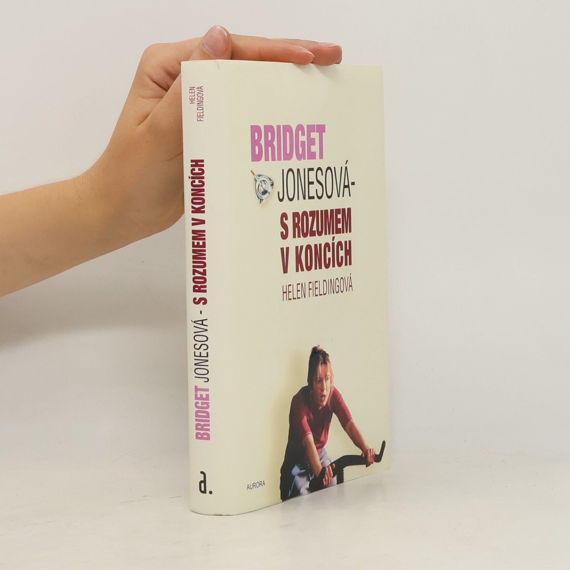 Helen Fielding Bridget Jonesová. S rozumem v koncích