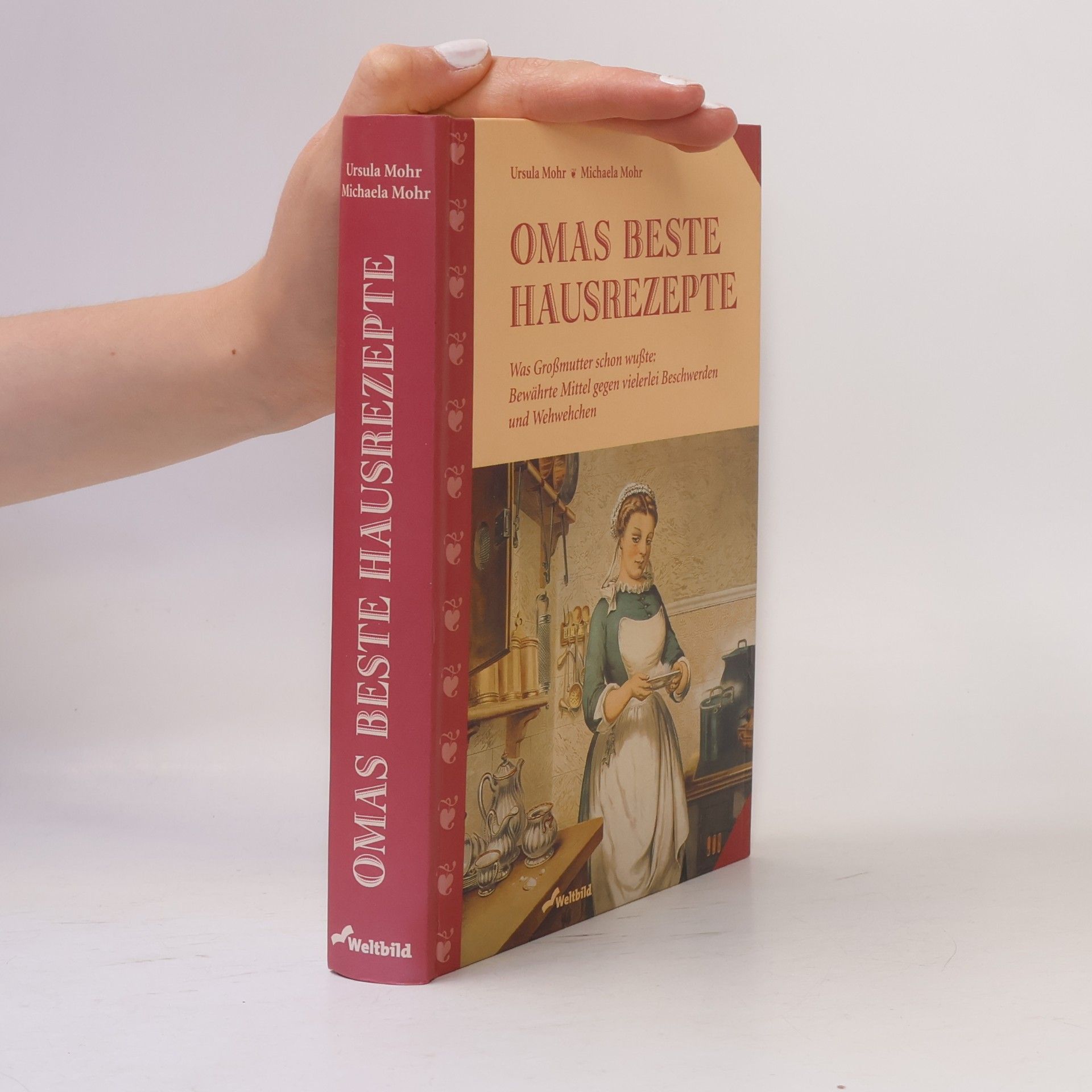 Ursula Mohr Omas beste Hausrezepte