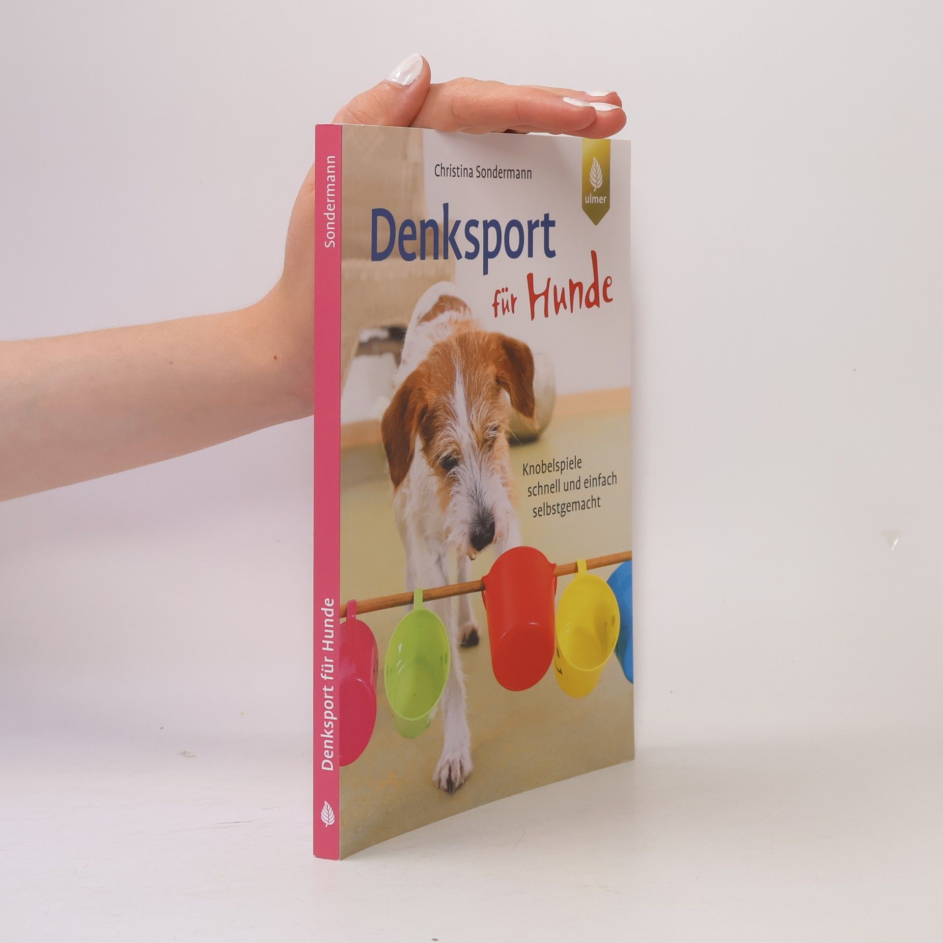 Christina Sondermann Denksport für Hunde. Knobelspiele schnell und einfach selbstgemacht