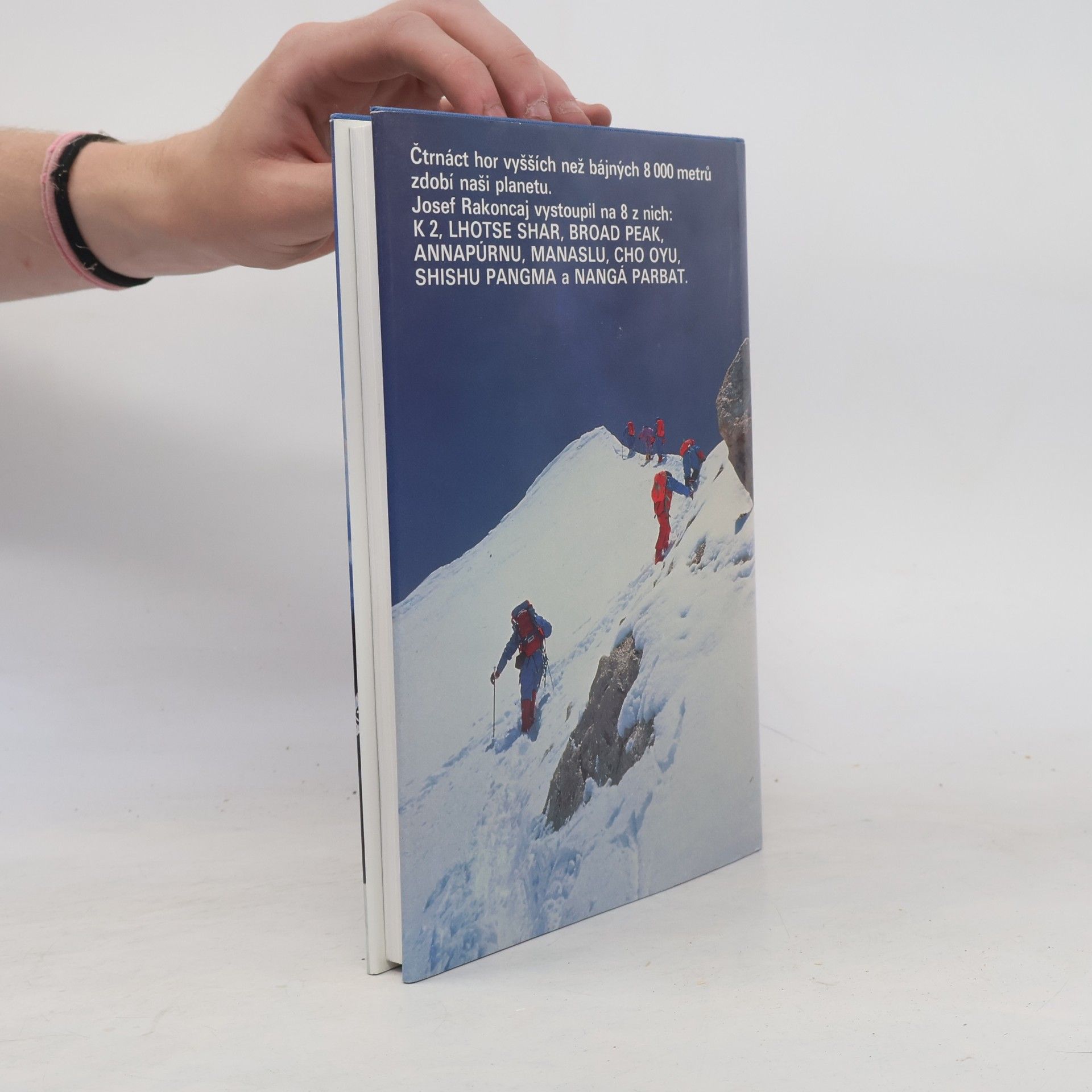 Josef Rakoncaj Na hrotech zeměkoule. Annapúrna, Mount Everest, Manaslu, Cho Oyu, Shisa Pangma, Nangá Parbat