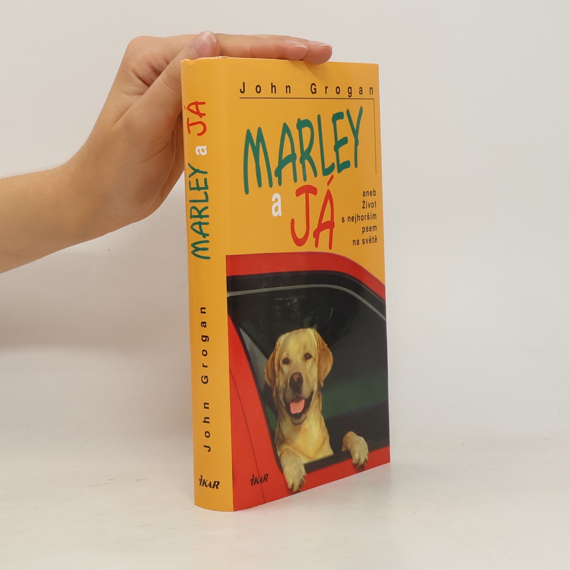 John Grogan Marley a já