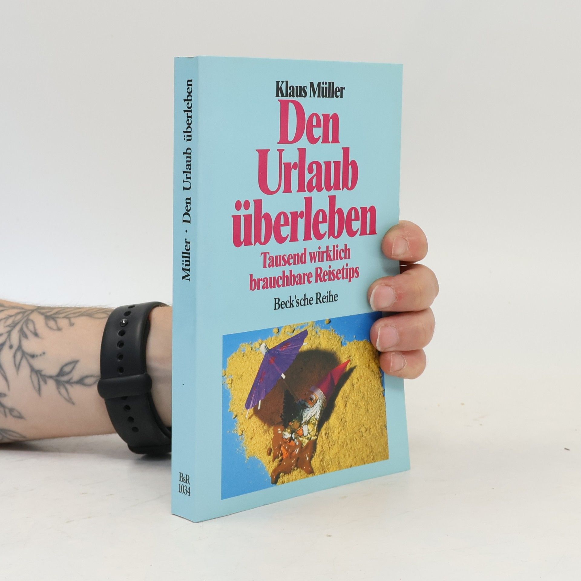 Klaus G. Müller Den Urlaub überleben