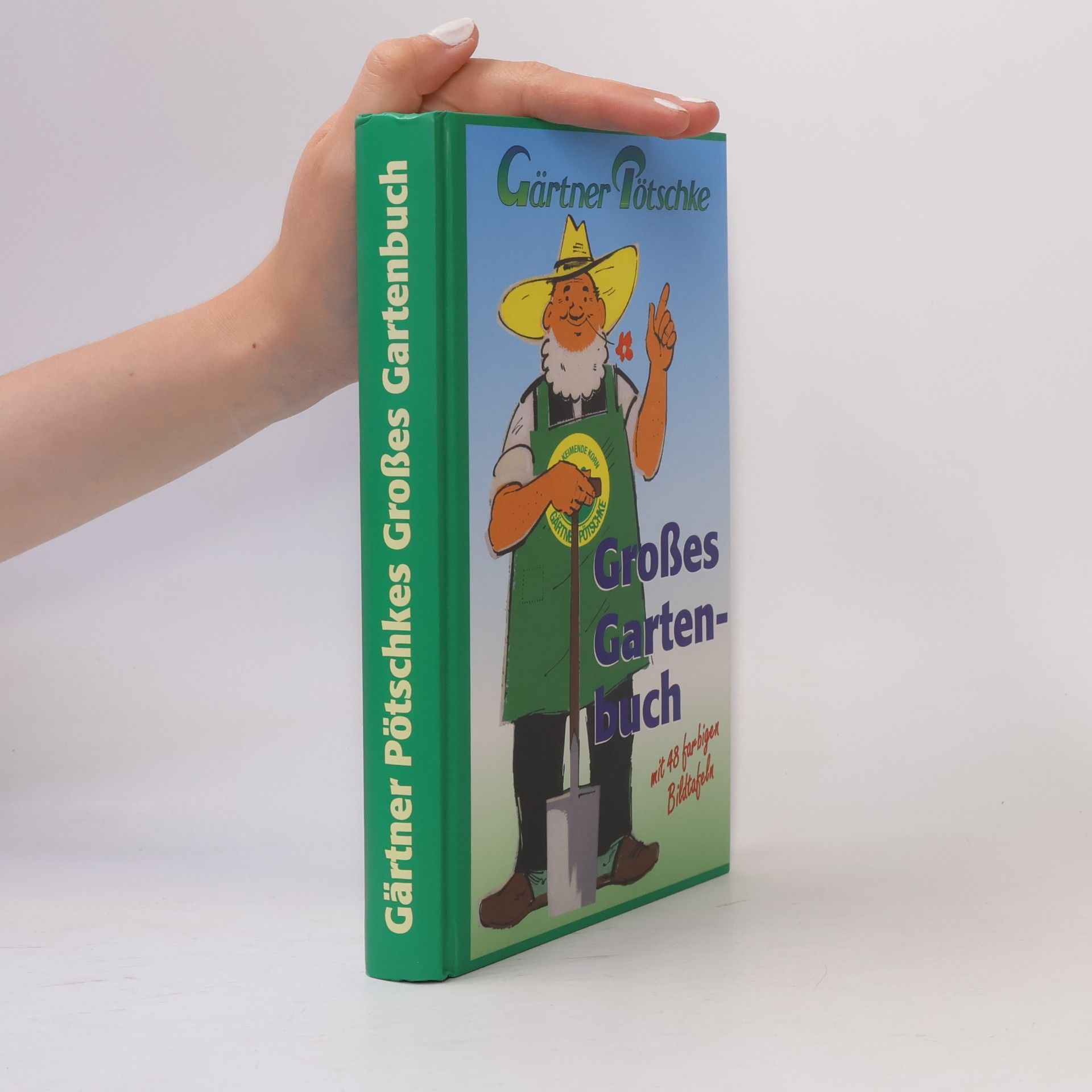 Harry Pötschkes Gärtner Pötschkes großes Gartenbuch