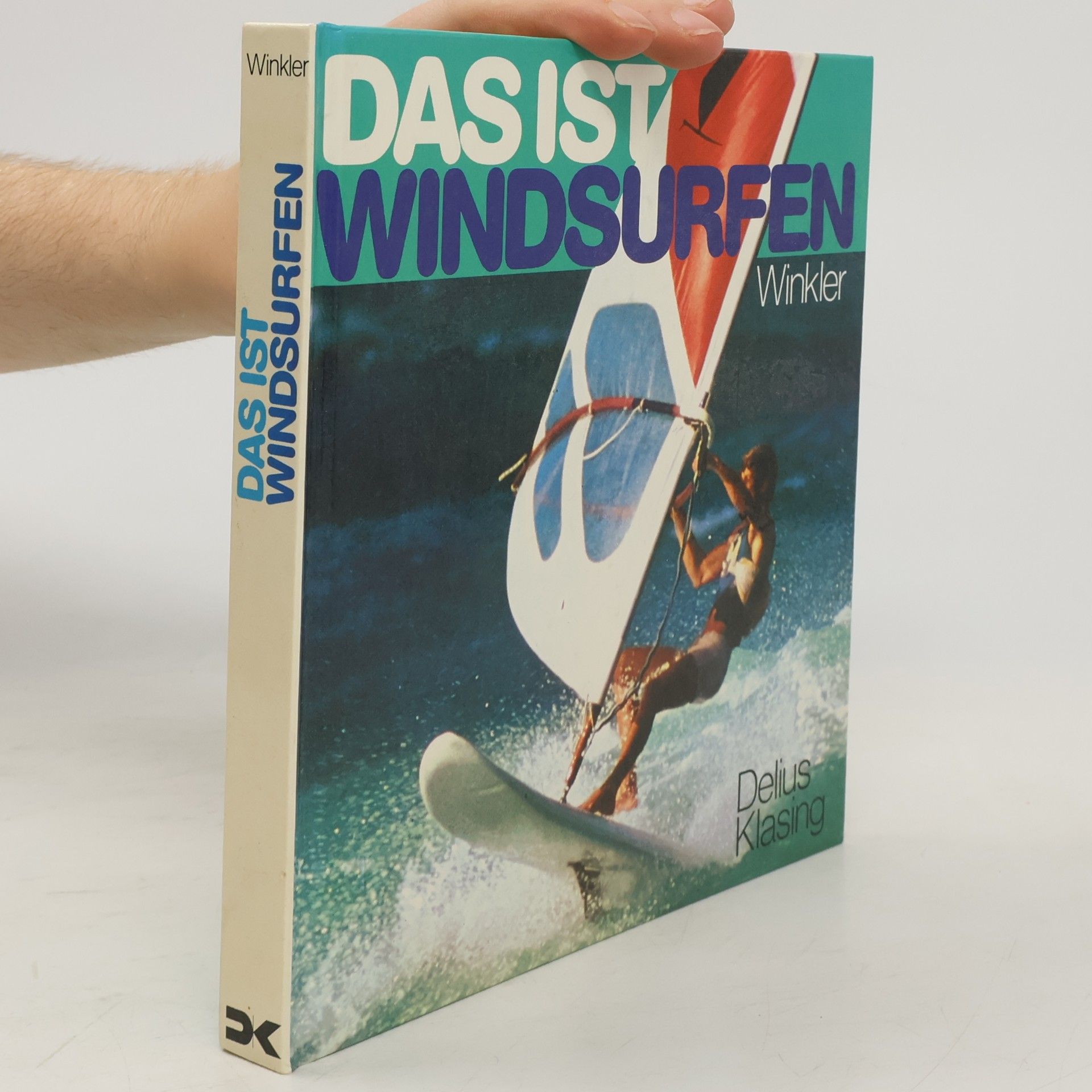 Reinhart Winkler Das ist Windsurfen