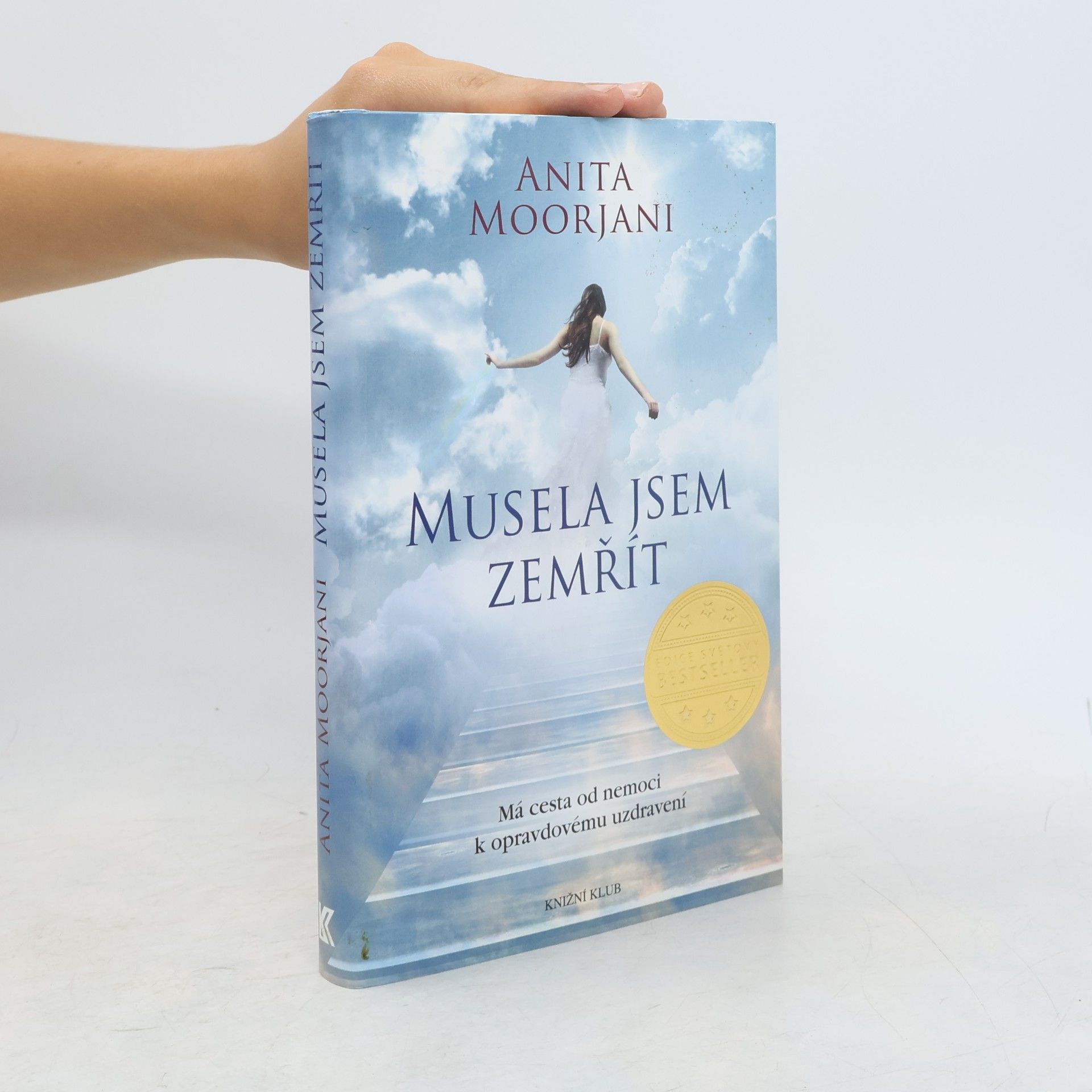 Anita Moorjani Musela jsem zemřít