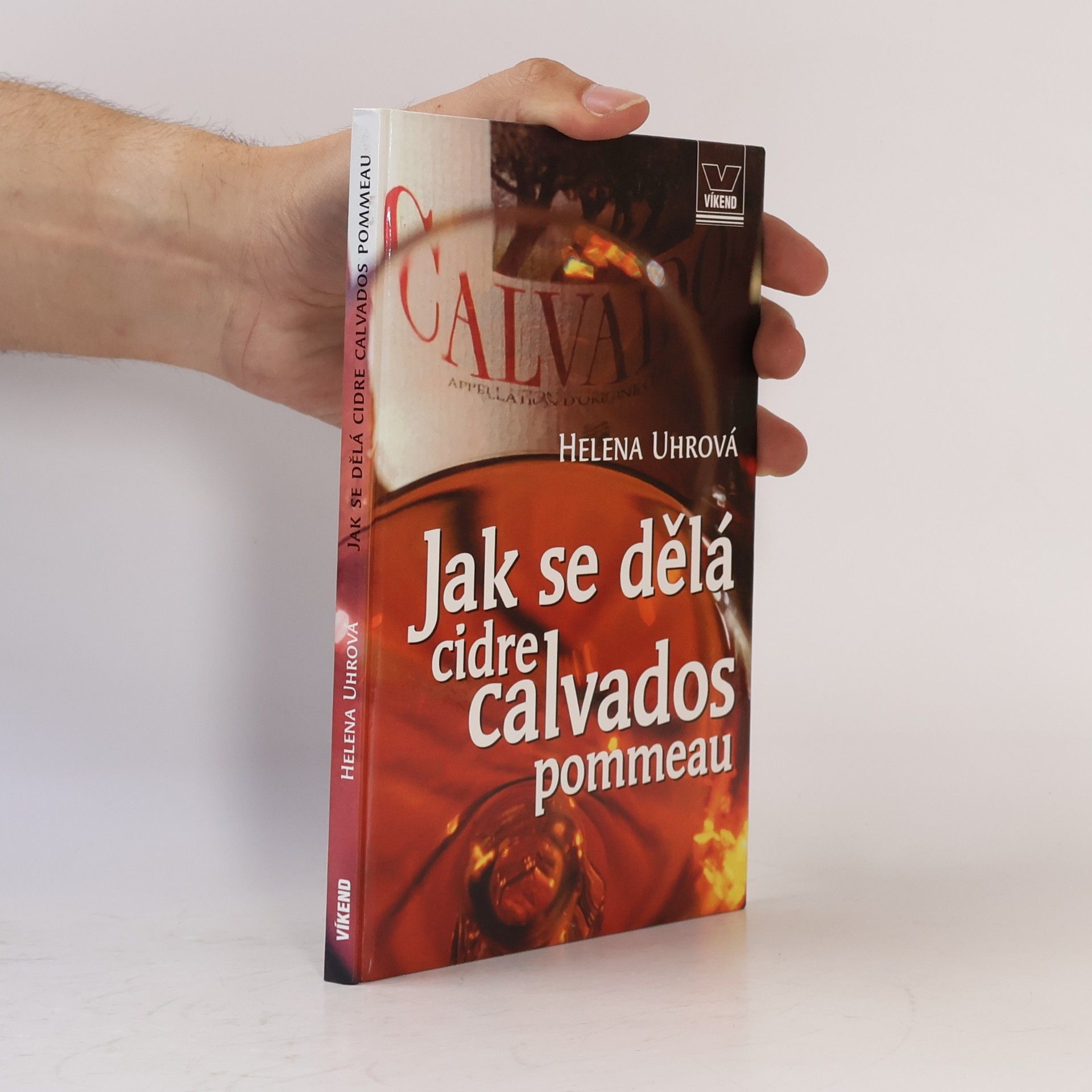 Helena Uhrová Jak se dělá cidre, calvados, pommeau