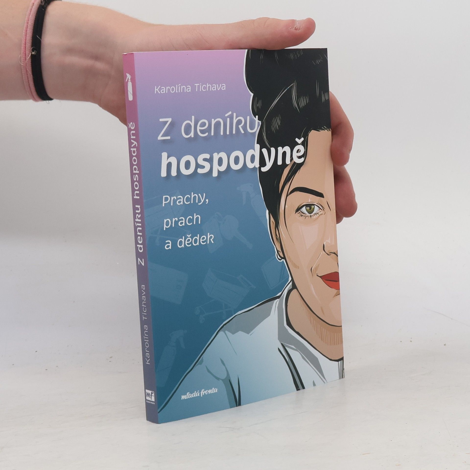 Karolína Tichava Z deníku hospodyně - Prachy, prach a dědek