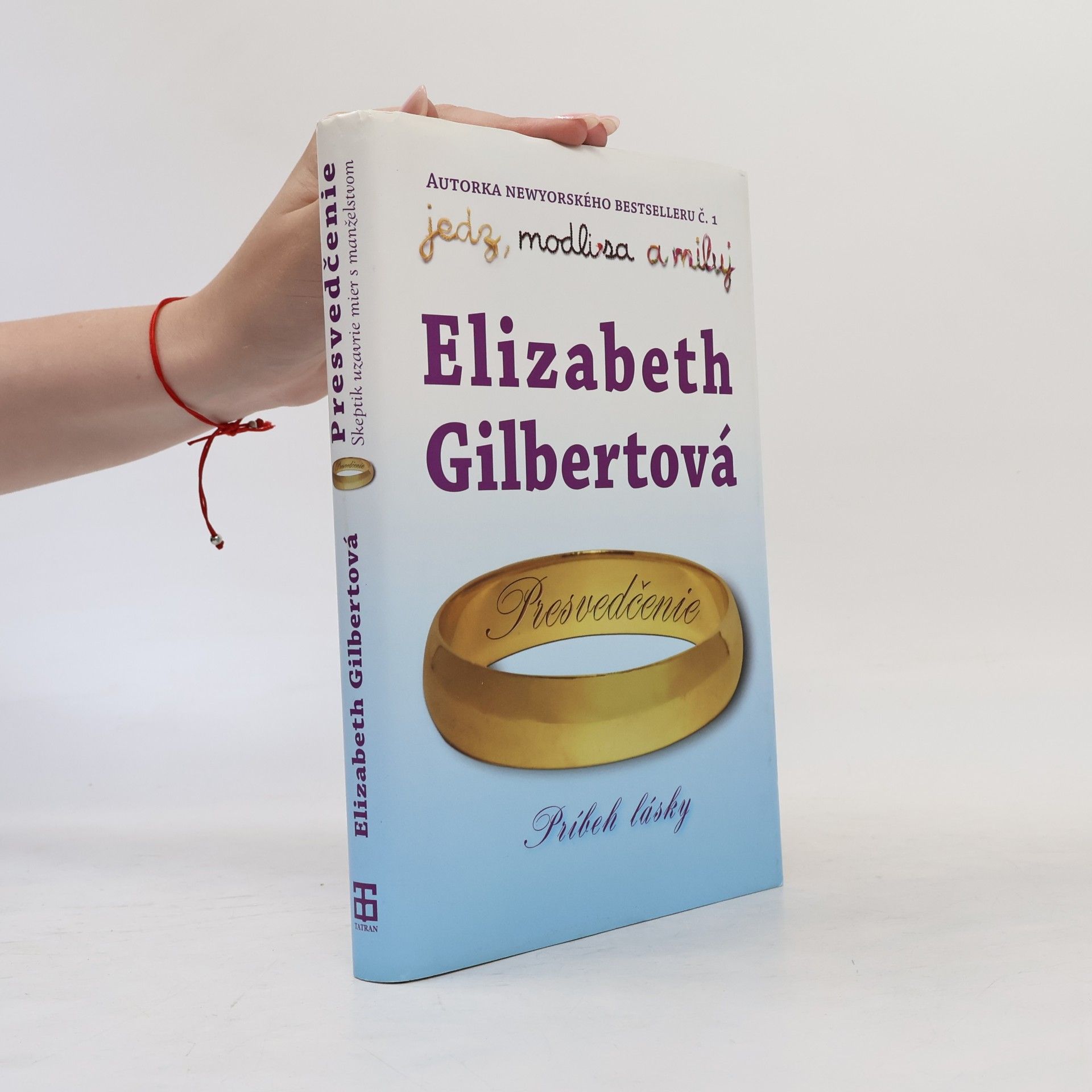 Elizabeth Gilbertová Presvedčenie
