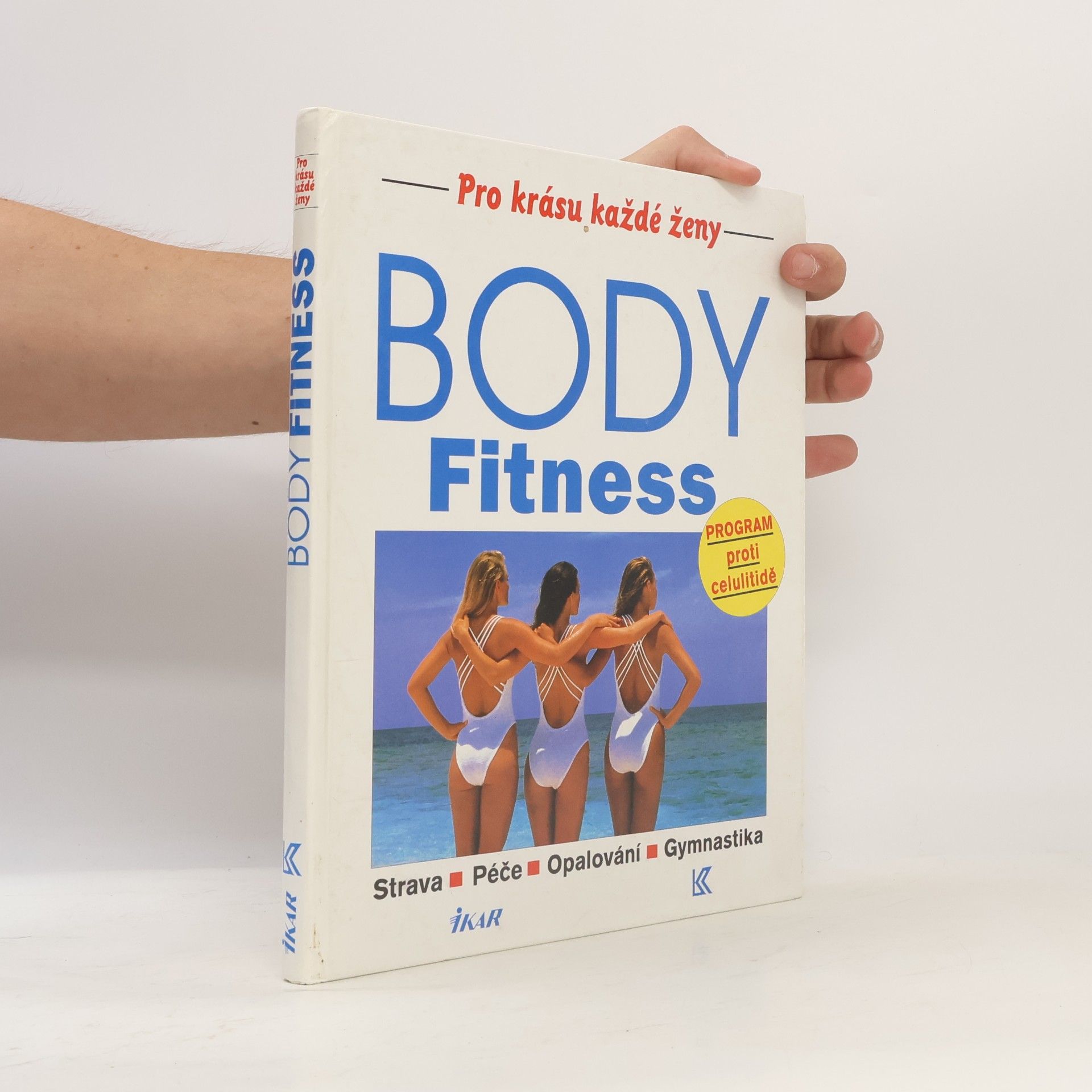 Rudolf Řežábek Body fitness: Strava, péče, opalování, gymnastika: Program proti celulitidě