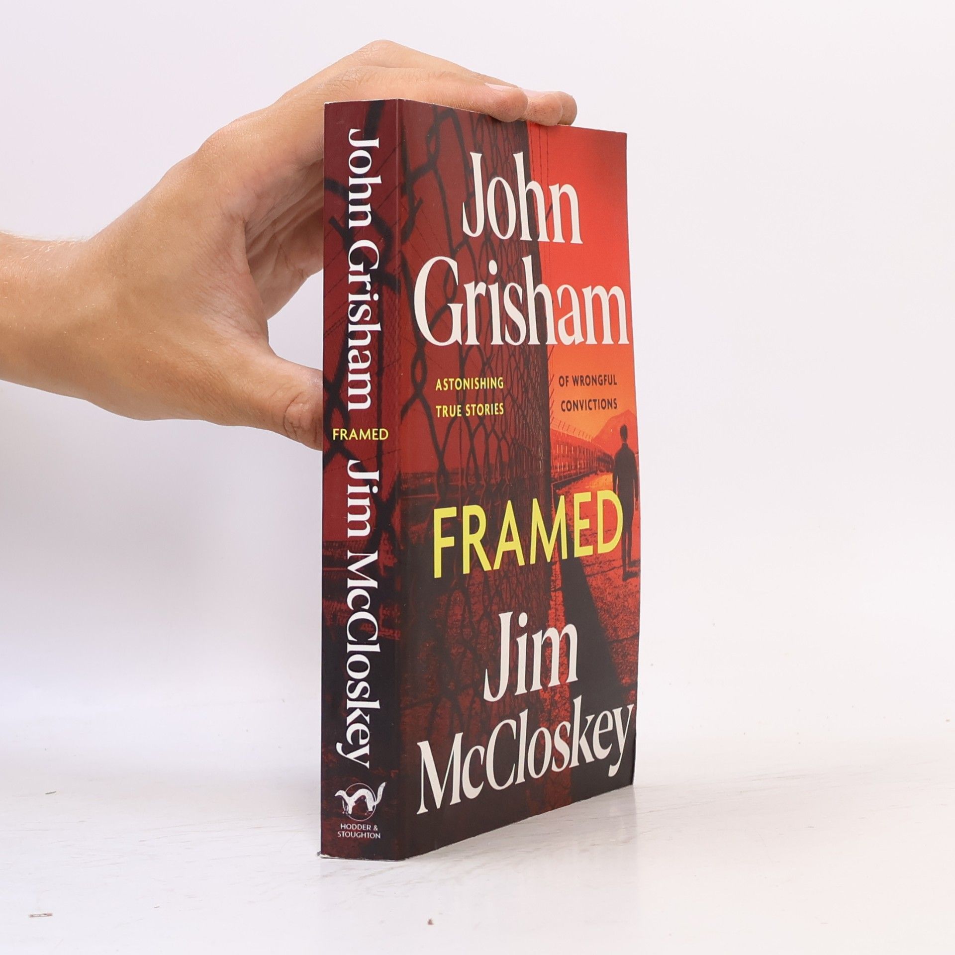 Jim McCloskey FRAMED: John Grisham's Astonishing True Crime Stories of Wrongful Convictions
