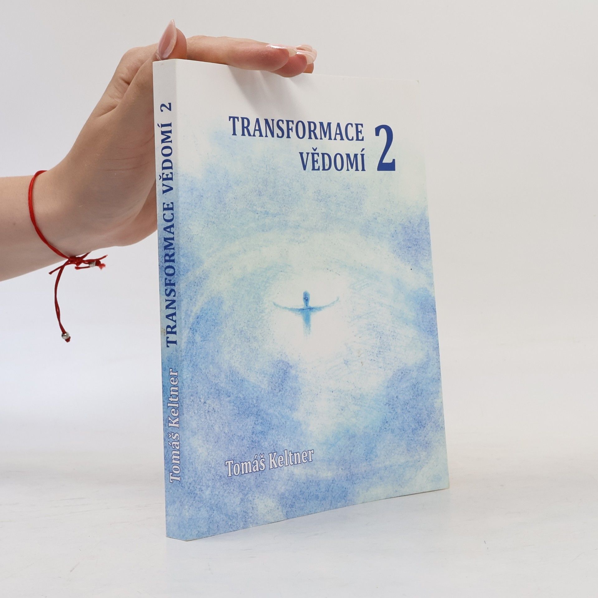 Tomáš Keltner Transformace vědomí. 2. díl