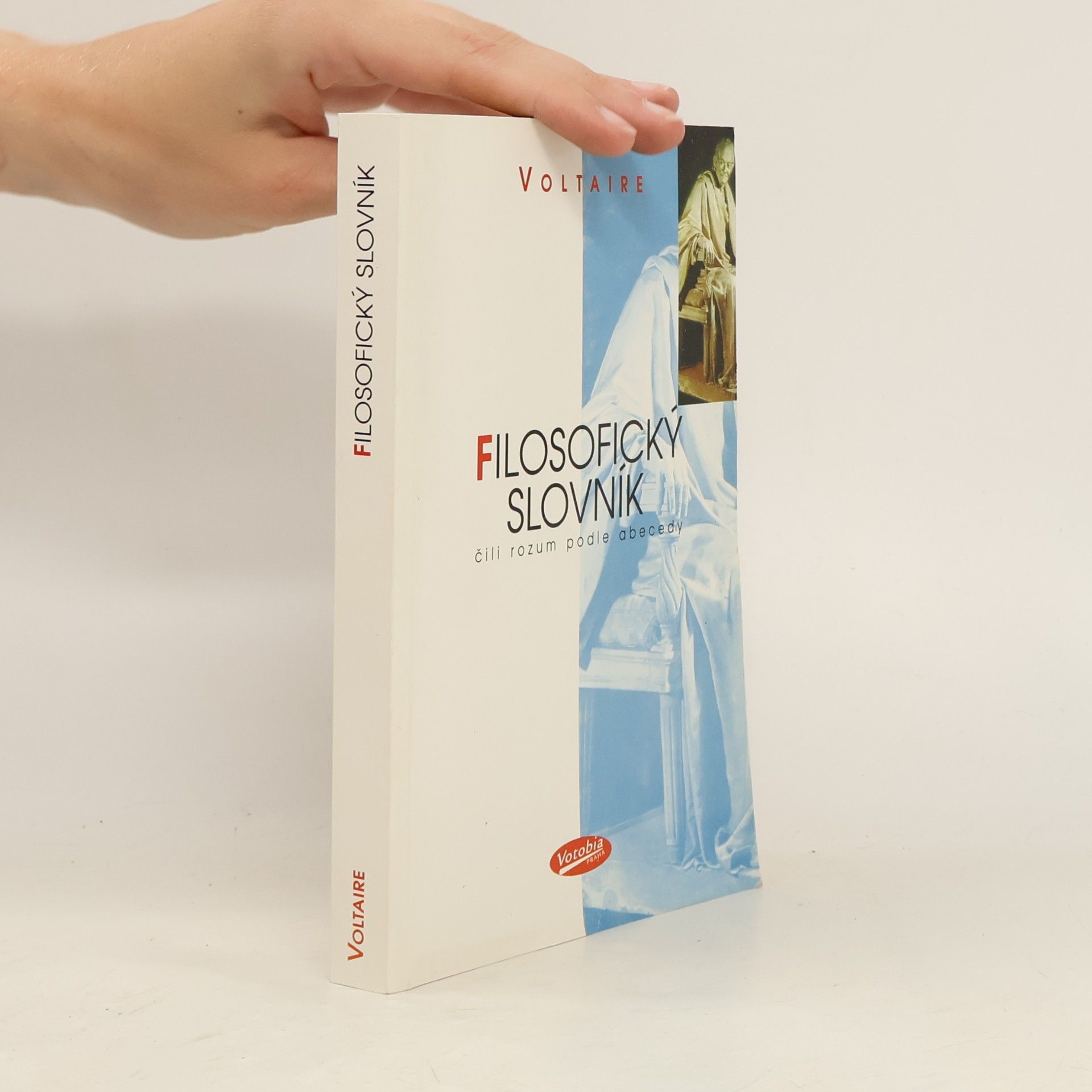 Voltaire Filosofický slovník, čili, rozum podle abecedy