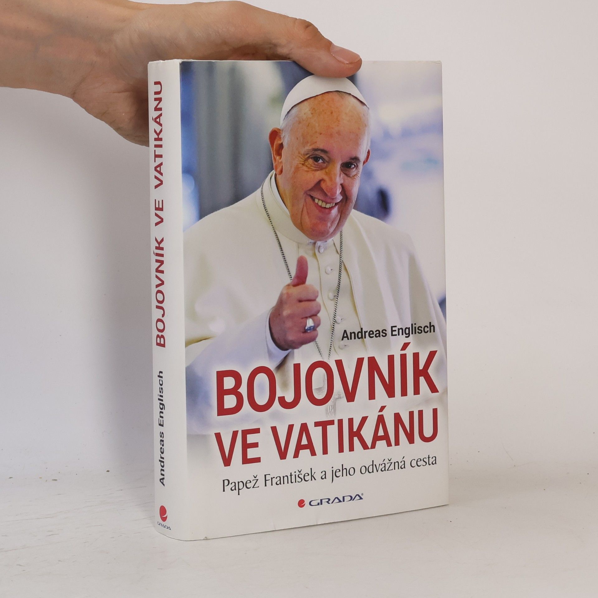 Bojovník ve Vatikánu - Papež František a jeho odvážná cesta