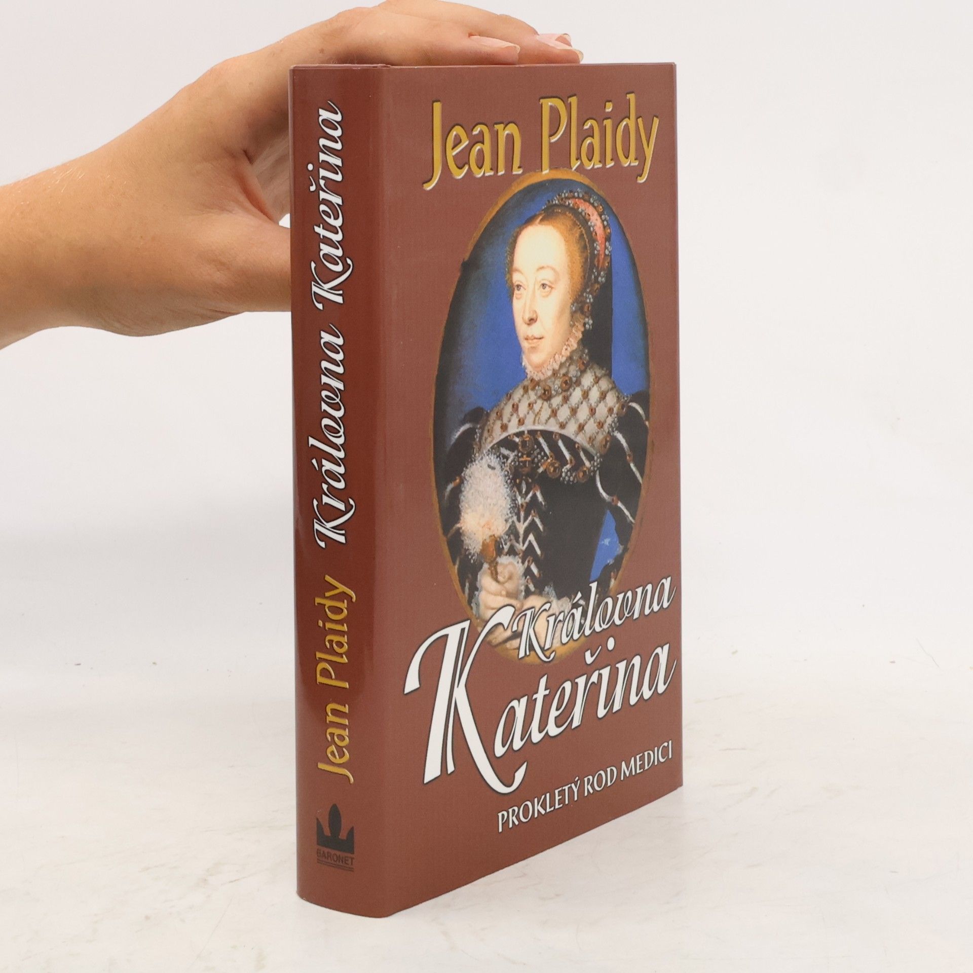 Jean Plaidy Královna Kateřina: Prokletý rod Medici